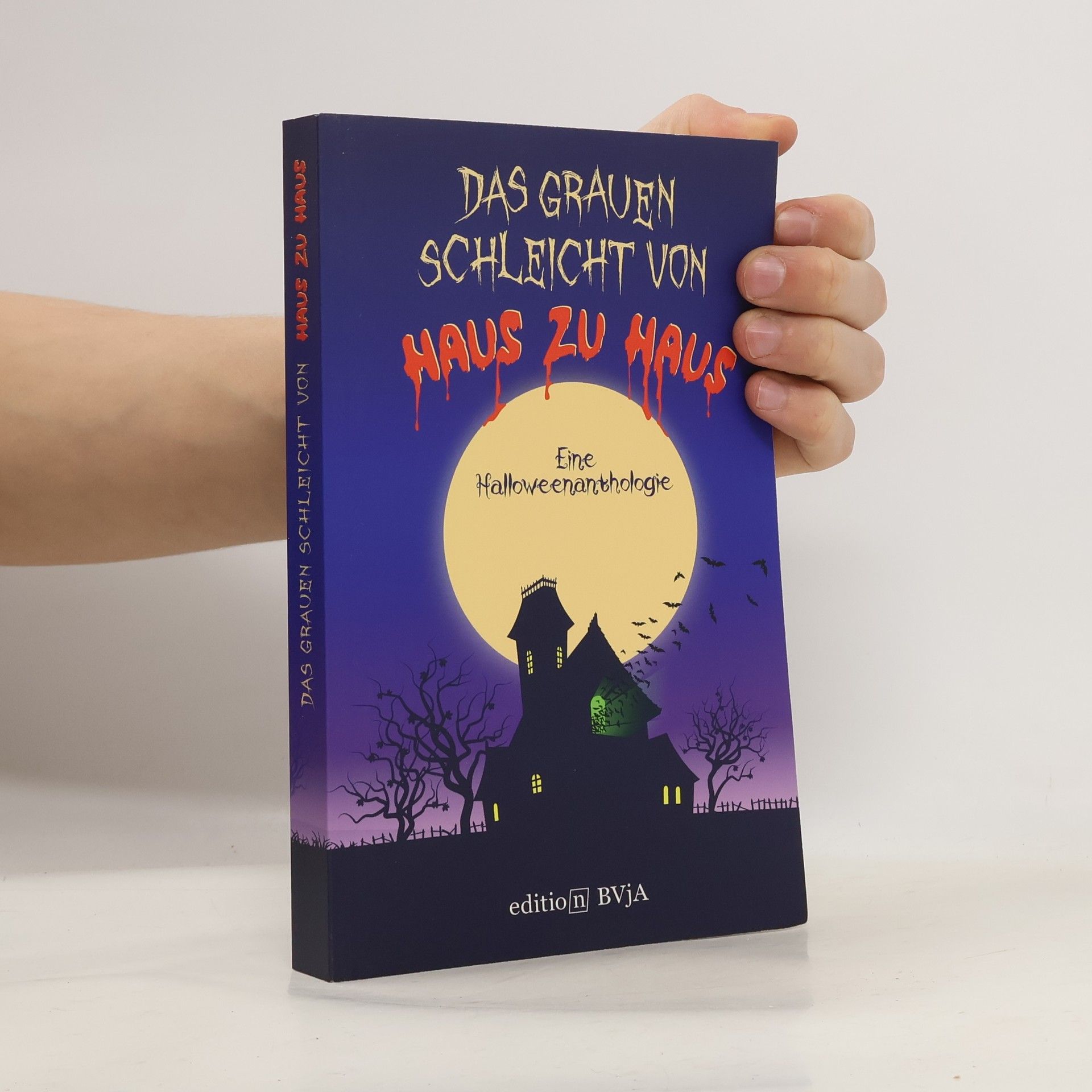 Kolektiv autorů Das Grauen schleicht von Haus zu Haus: Eine Halloween-Anthologie