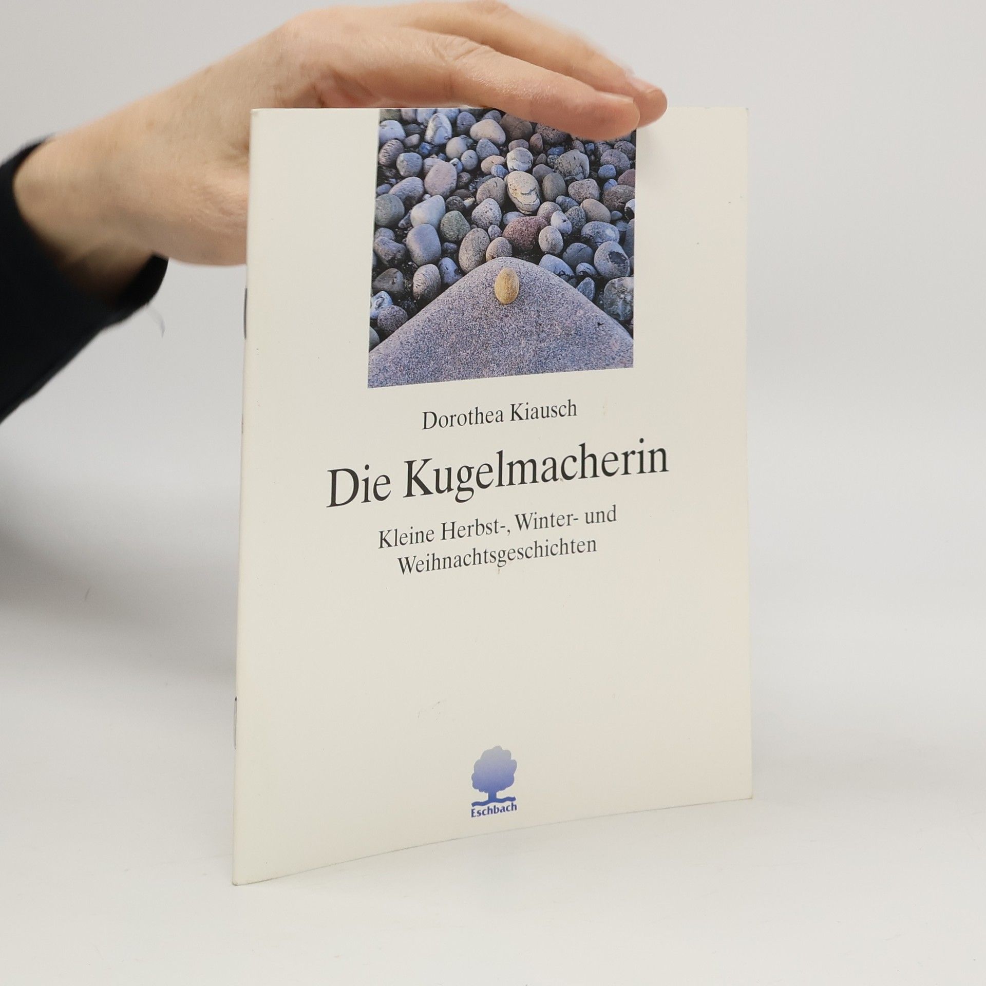 Dorothea Kiausch Eschbacher Geschenkhefte: Die Kugelmacherin