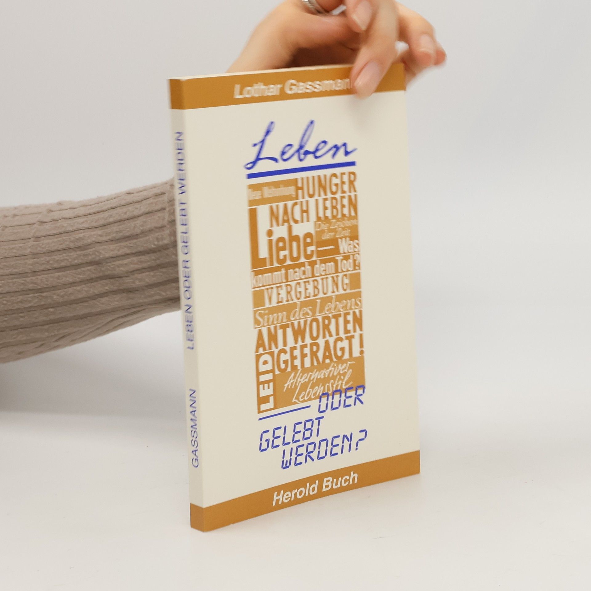 Leben oder gelebt werden?