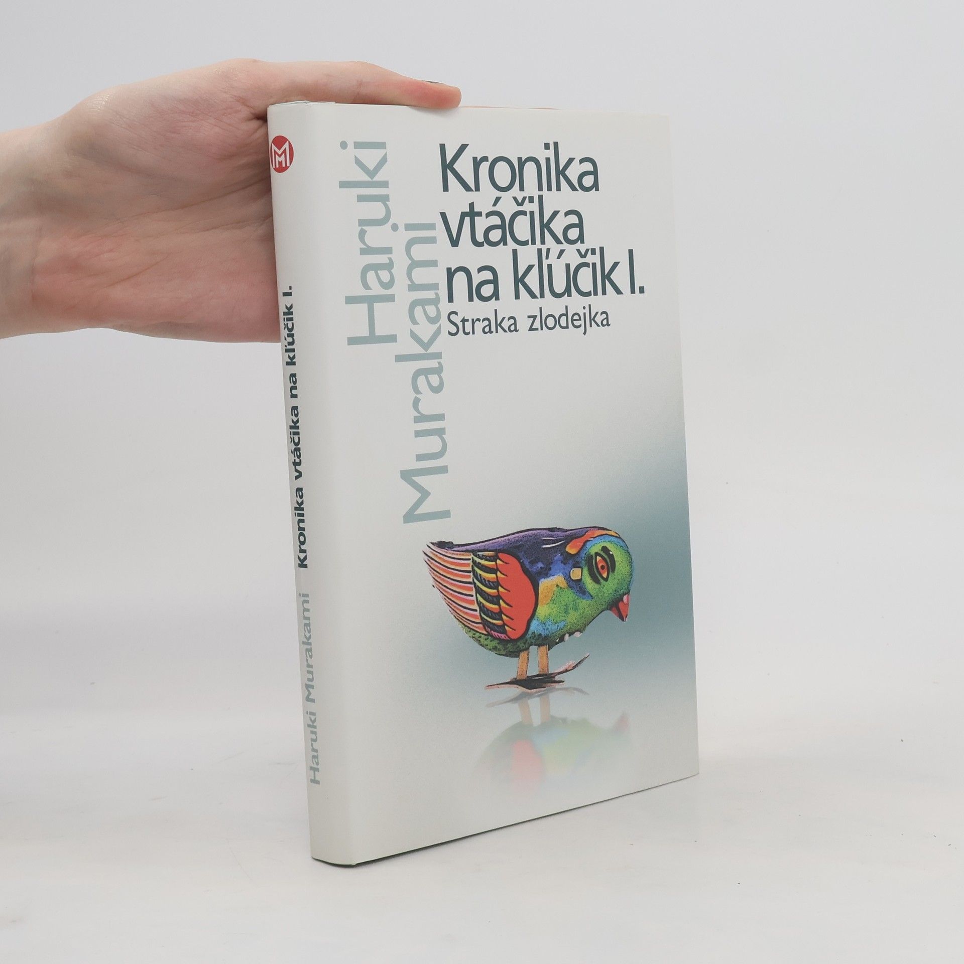 Haruki Murakami Kronika vtáčika na kľúčik I. Straka zlodejka
