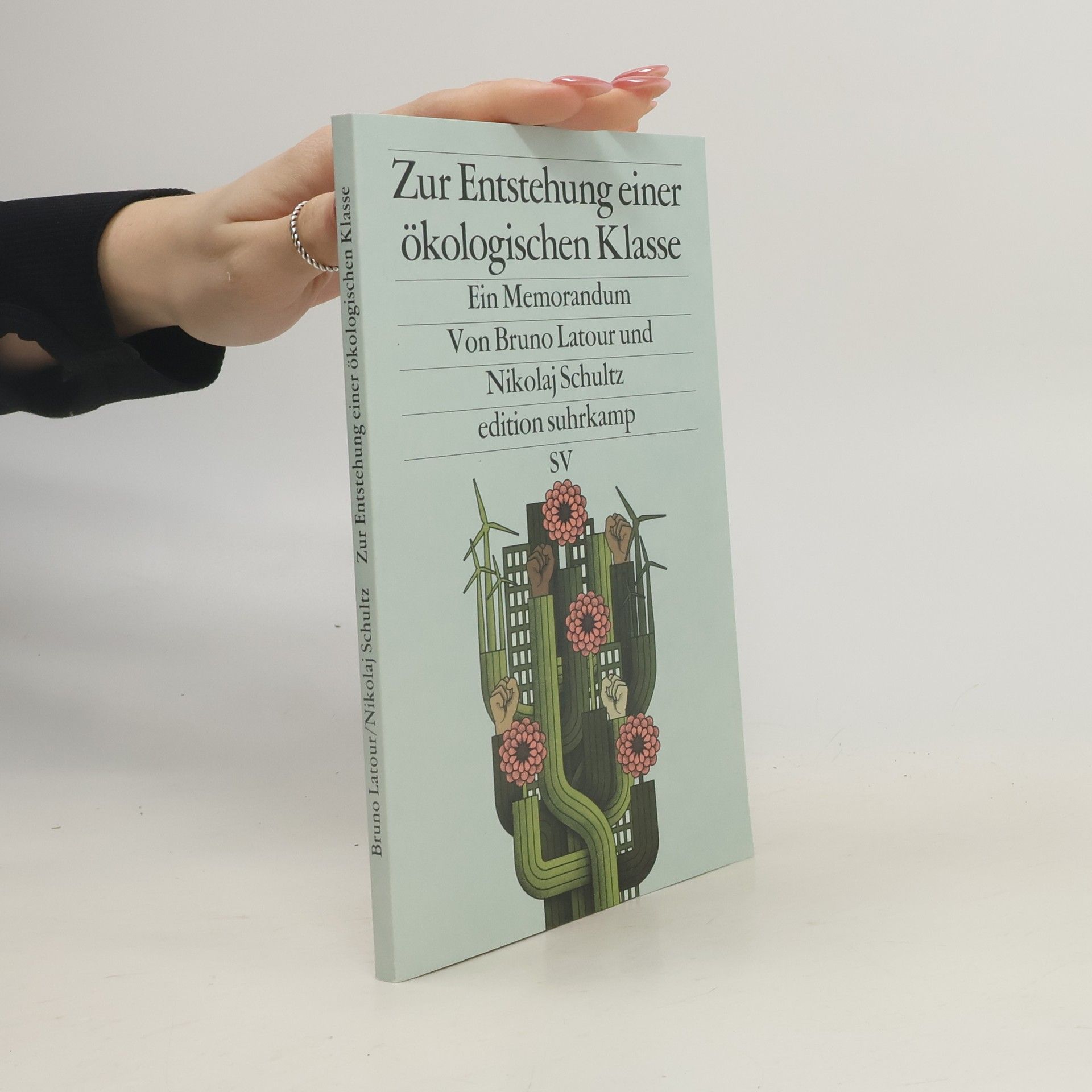 Bruno Latour Zur Entstehung einer ökologischen Klasse