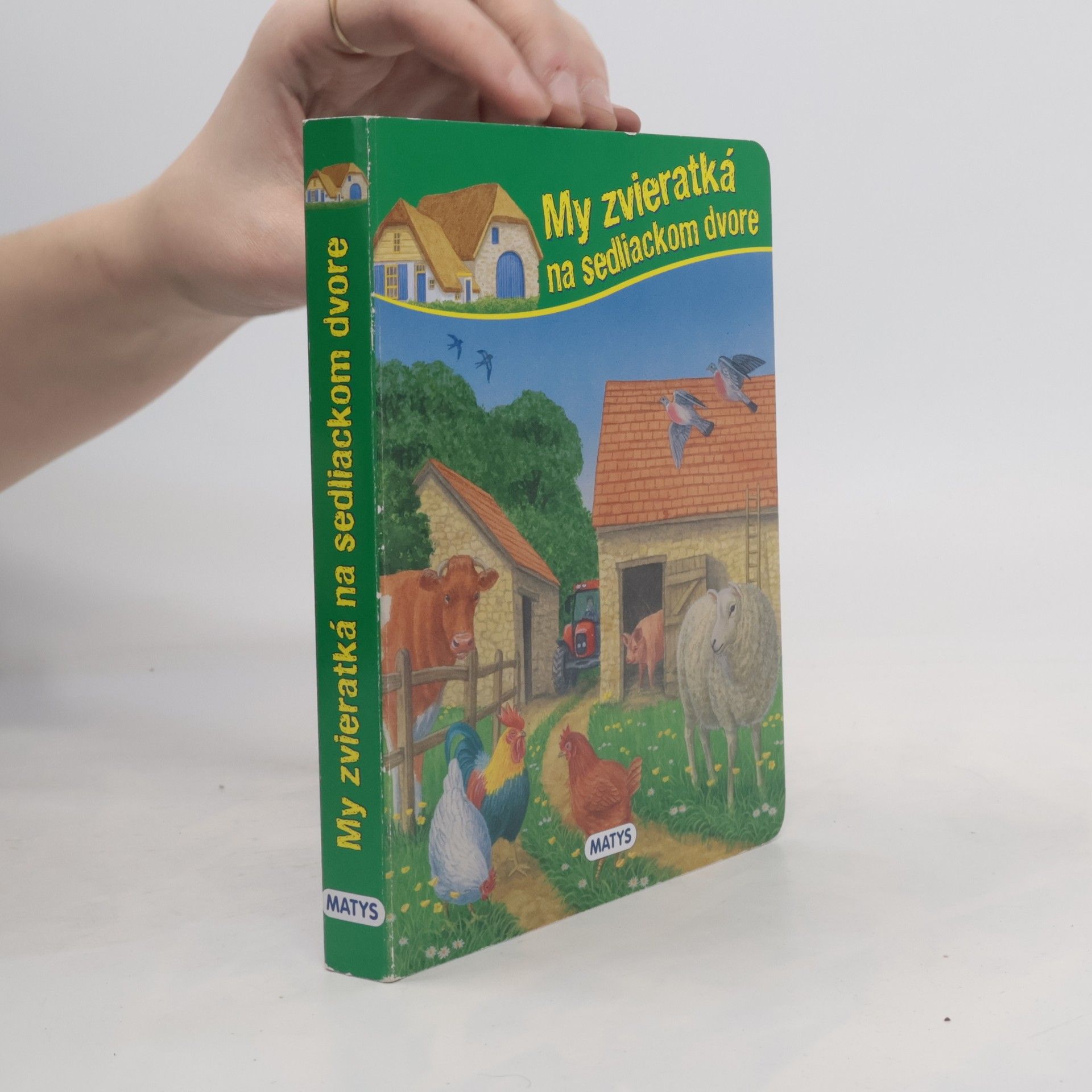 Kolektív autorov My zvieratká na sedliackom dvore