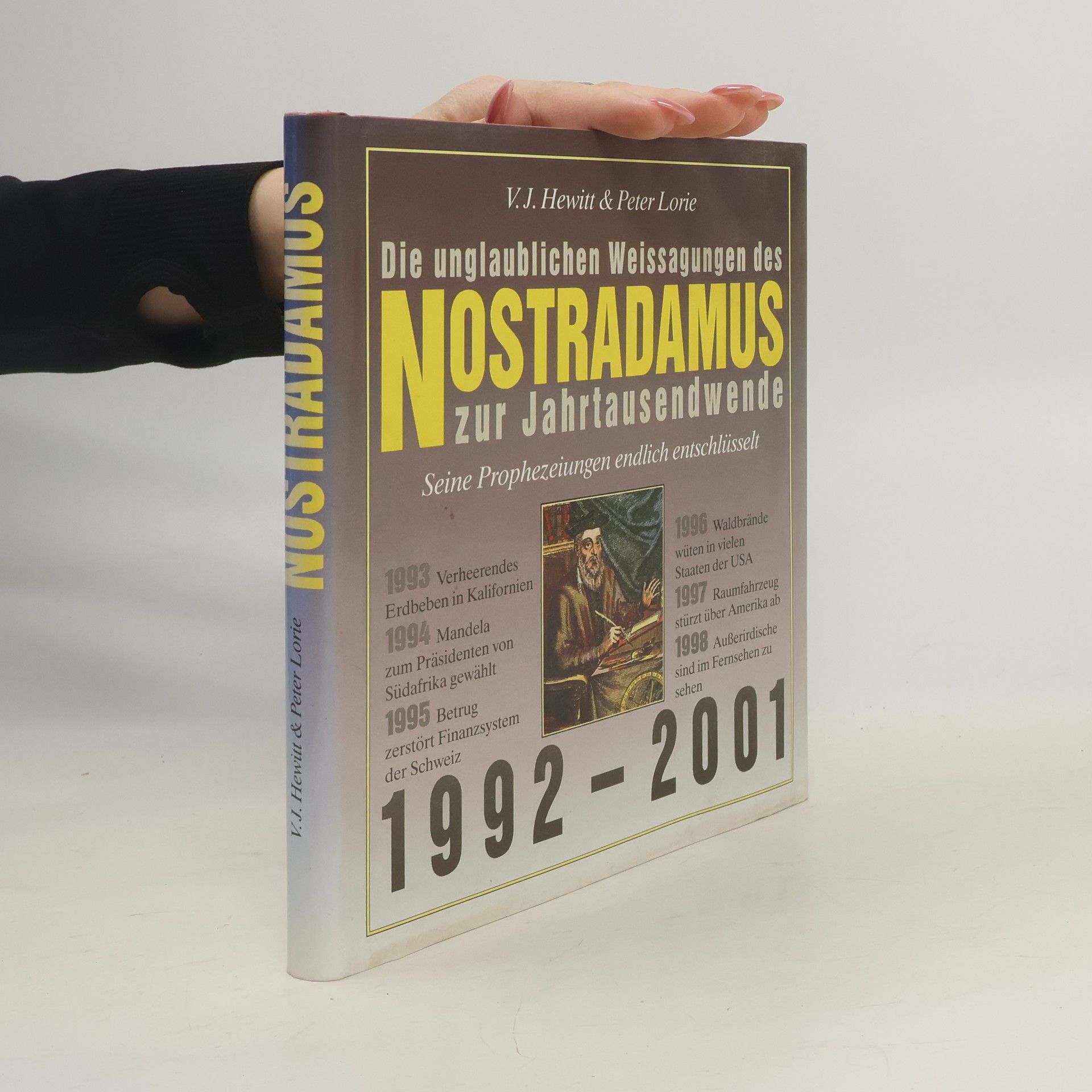 Die unglaublichen Weissagungen des Nostradamus zur Jahrtausendwende 1992 - 2001