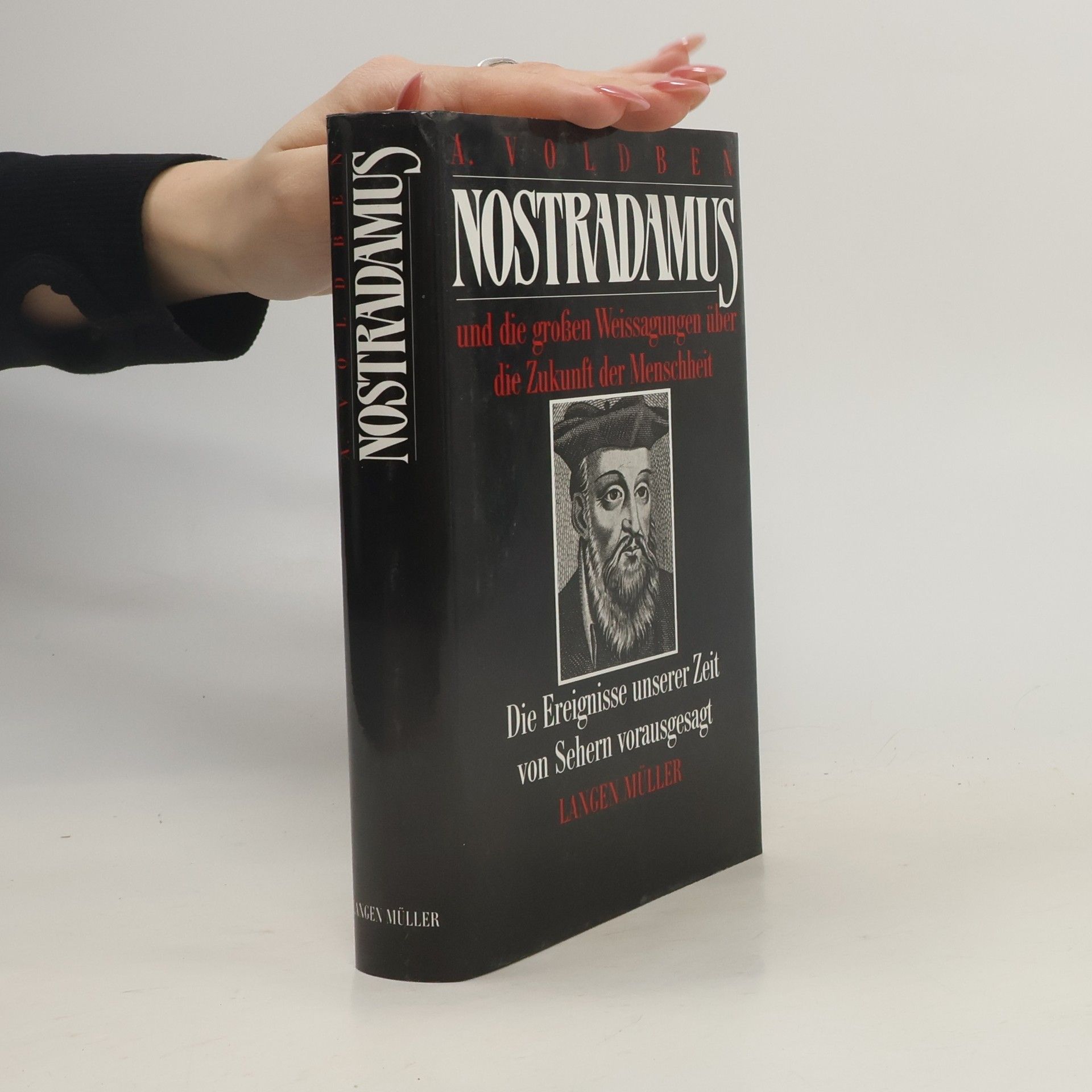 A. Voldben Nostradamus und die grossen Weissagungen