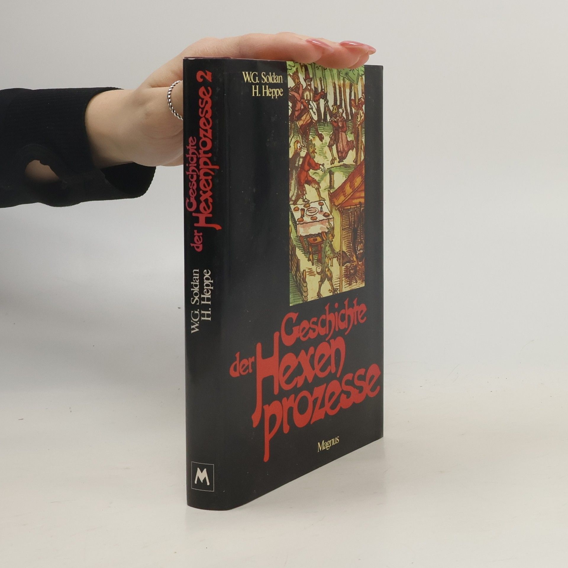 Wilhelm Gottlieb Soldan Geschichte der Hexenprozesse