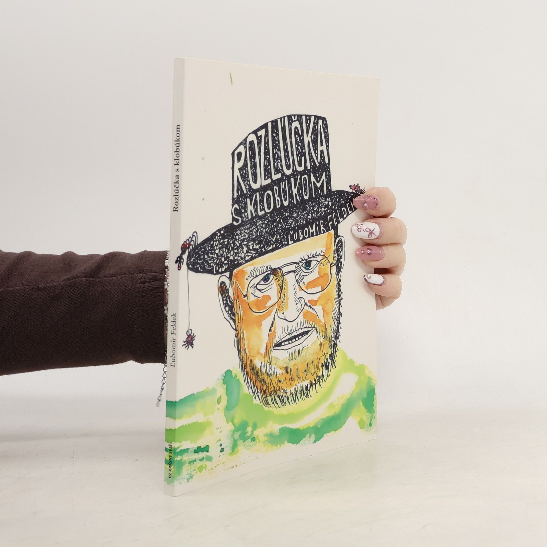 Rozlúčka s klobúkom : zbierka fejtónov z rubriky Dnes píše (denník SME 2017-2020)