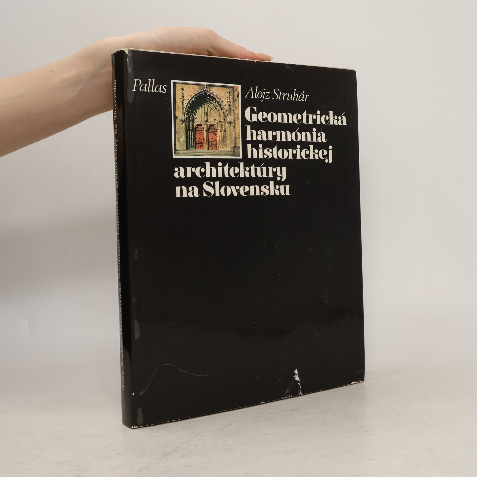 Alojz Struhár Geometrická harmónia historickej architektúry na Slovensku