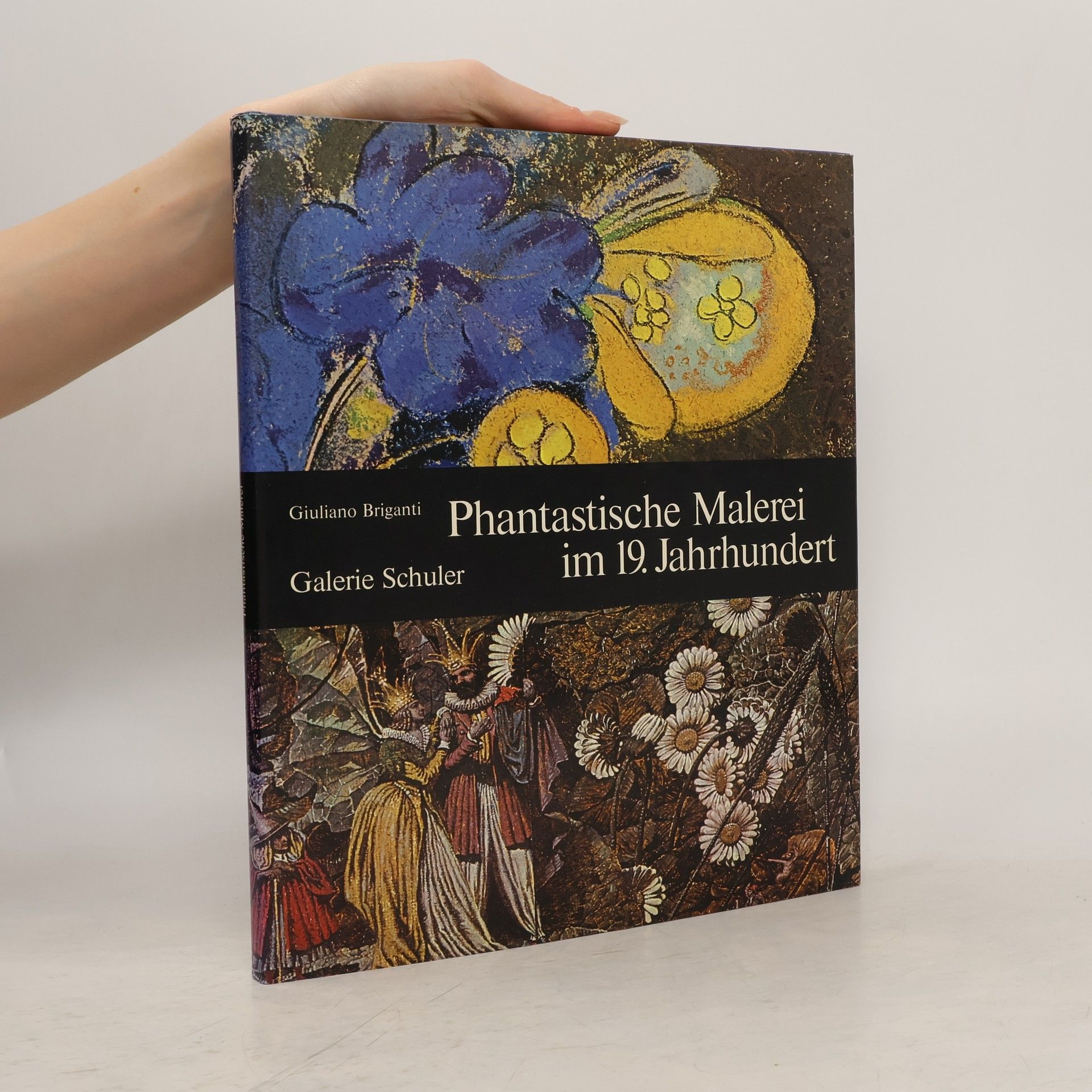Giuliano Briganti Phantastische Malerei im 19. [neunzehnten] Jahrhundert
