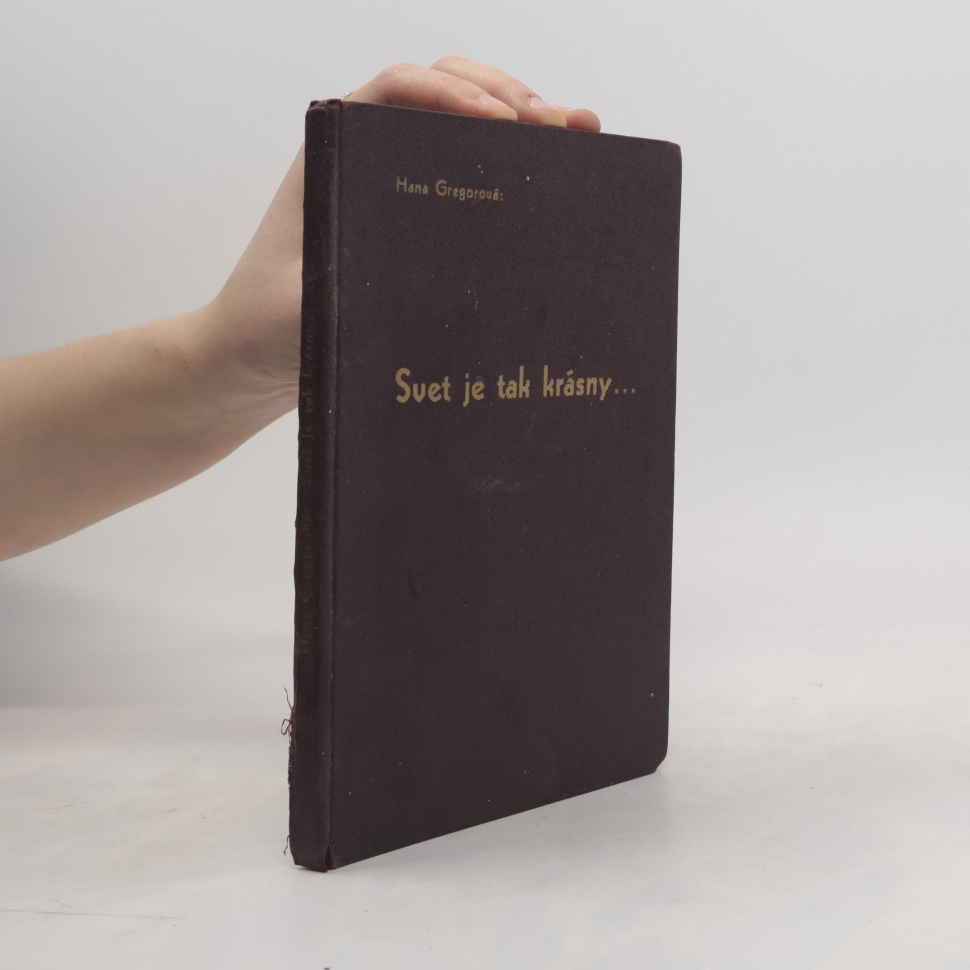 Hana Gregorová Svet je tak krásny...