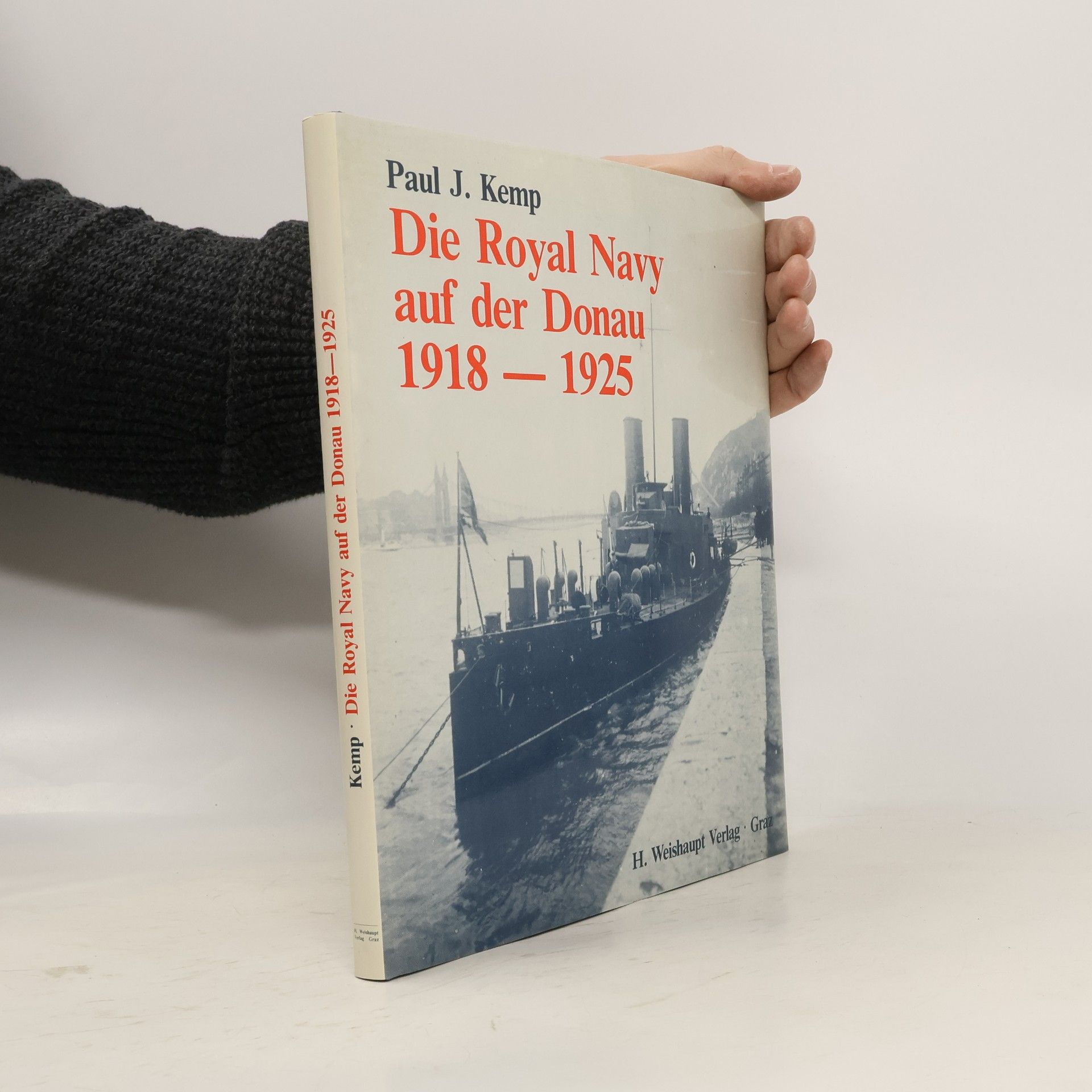 Paul Kemp Die Royal Navy auf der Donau 1918 - 1925