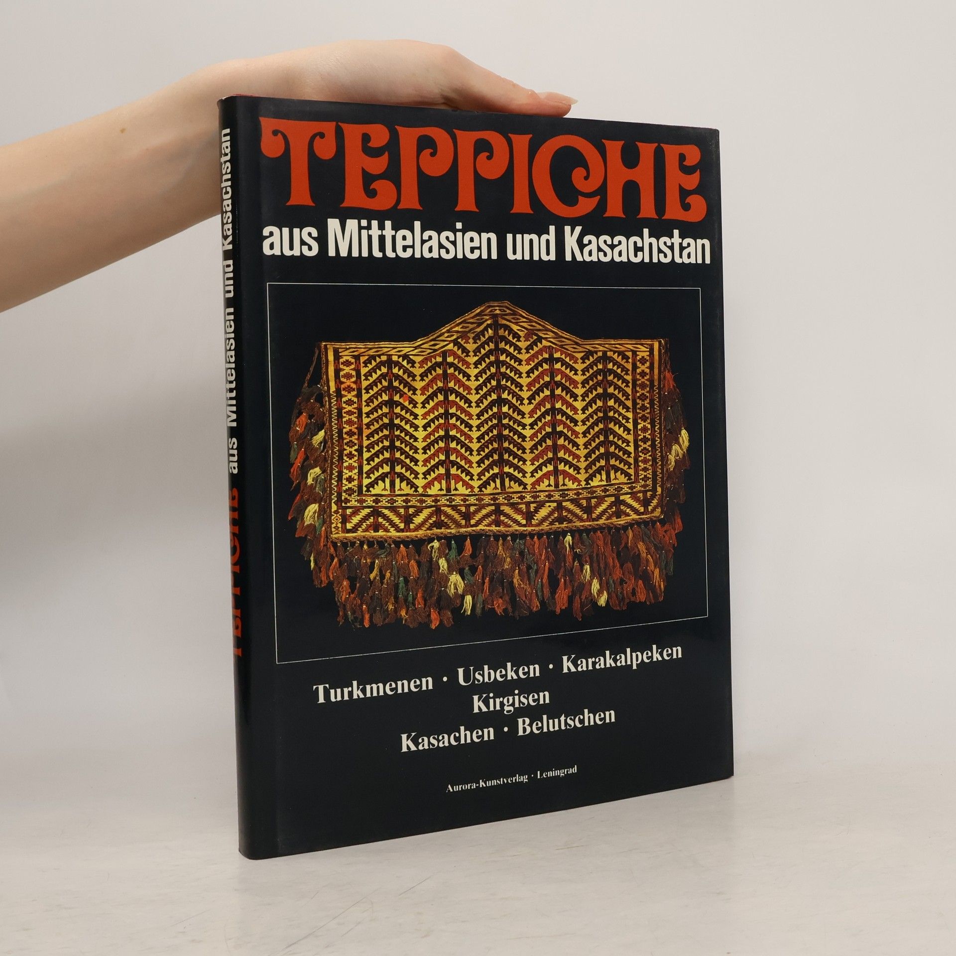 Jelena Georgijevna Careva Teppiche aus Mittelasien und Kasachstan