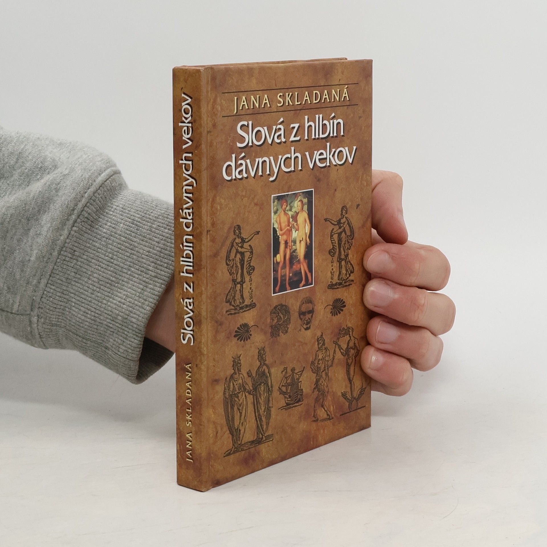 Jana Skladaná Slová z hlbín dávnych vekov