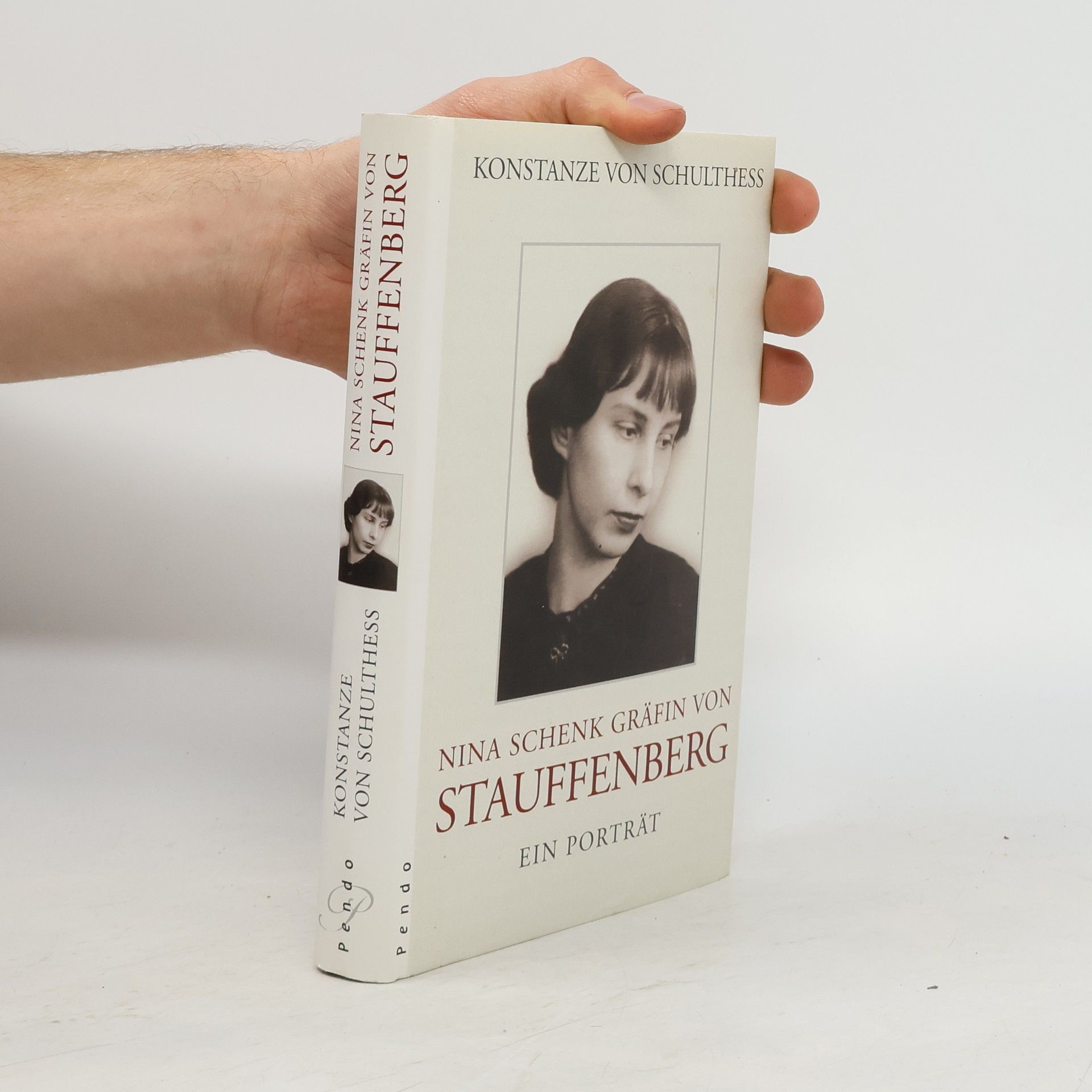 Konstanze von Schulthess Nina Schenk Gräfin von Stauffenberg: Ein Porträt