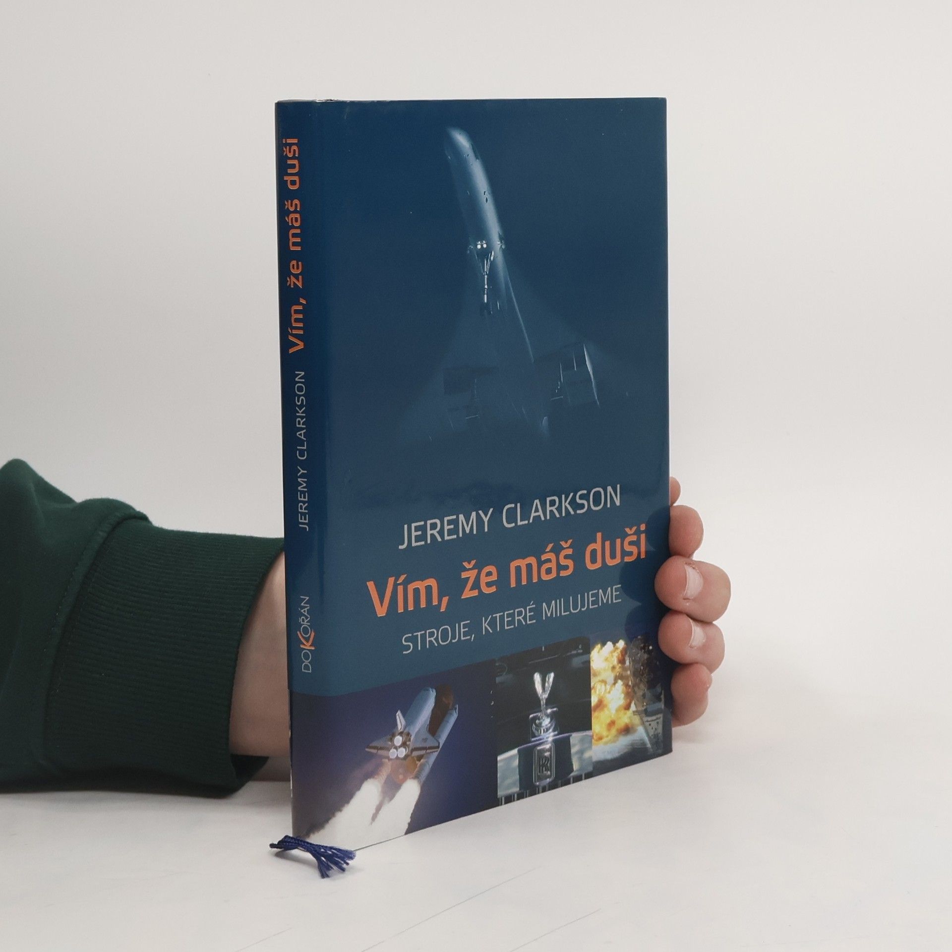 Jeremy Clarkson Vím, že máš duši. Stroje, které milujeme