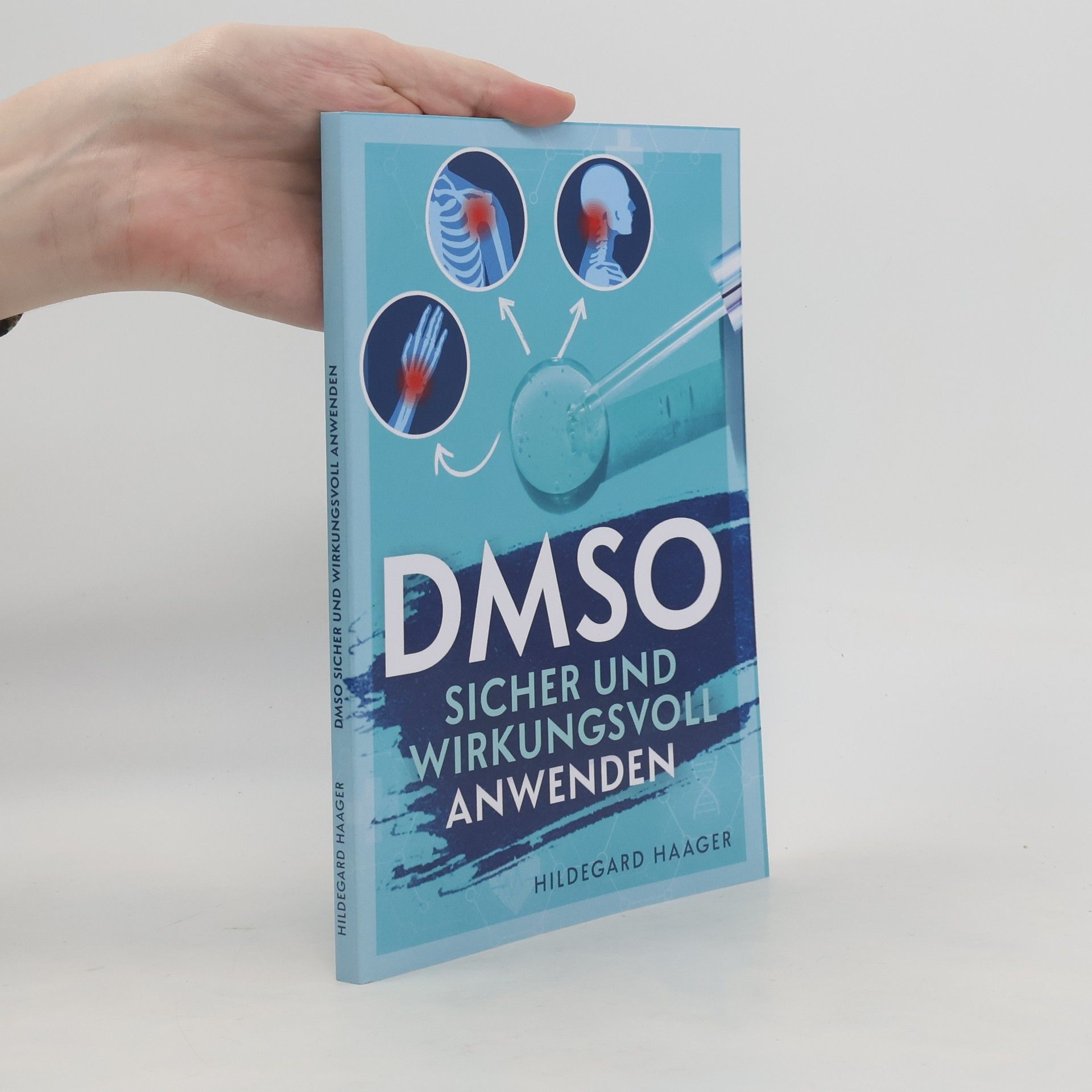 Hildegard Haager DMSO sicher und wirkungsvoll anwenden