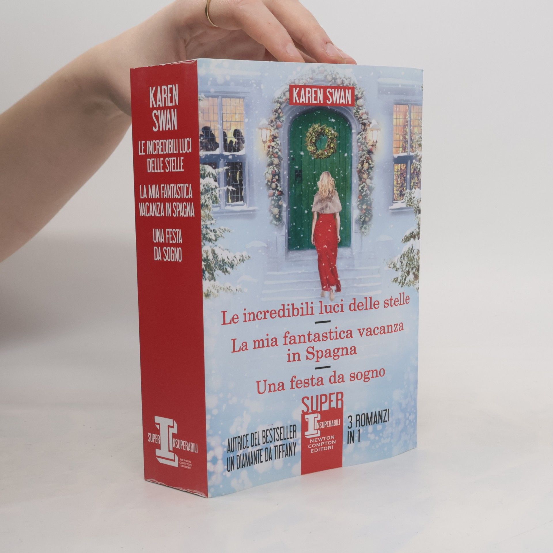 Karen Swan Le incredibili luci delle stelle.La mia fantastica vacanza in Spagna.Una festa da sogno