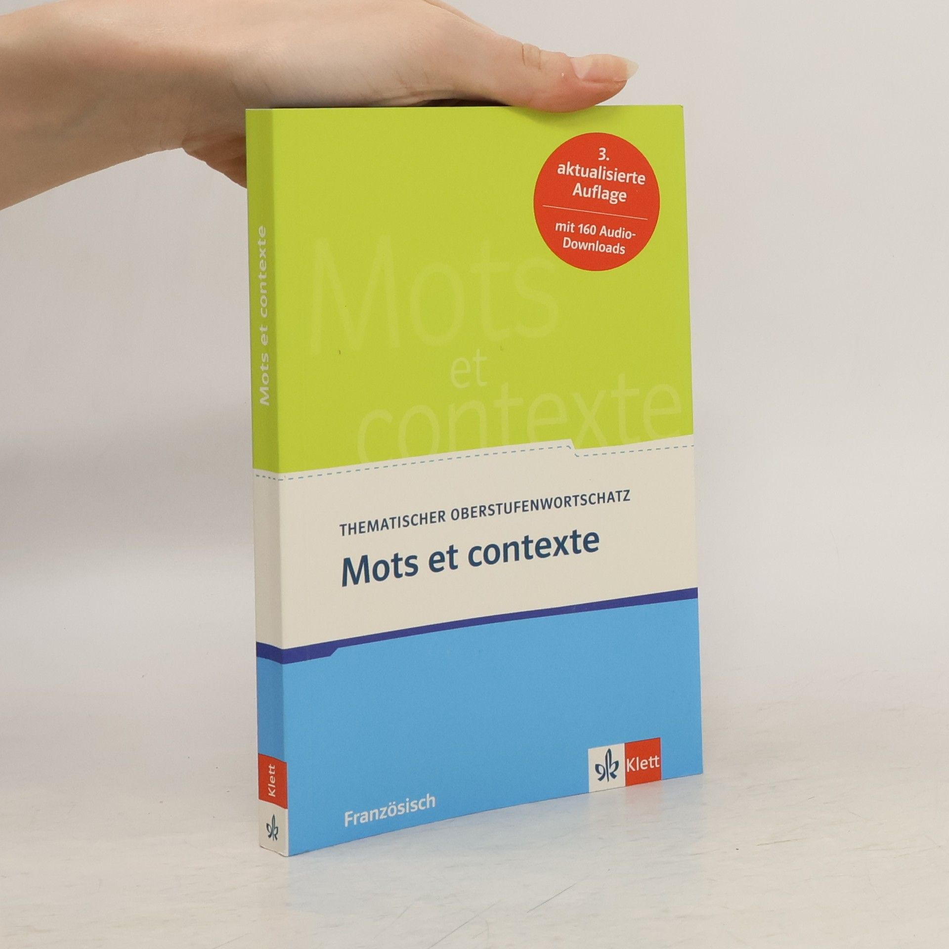 Autorenkollektiv Thematischer oberstufenwortschatz: Mots et contexte