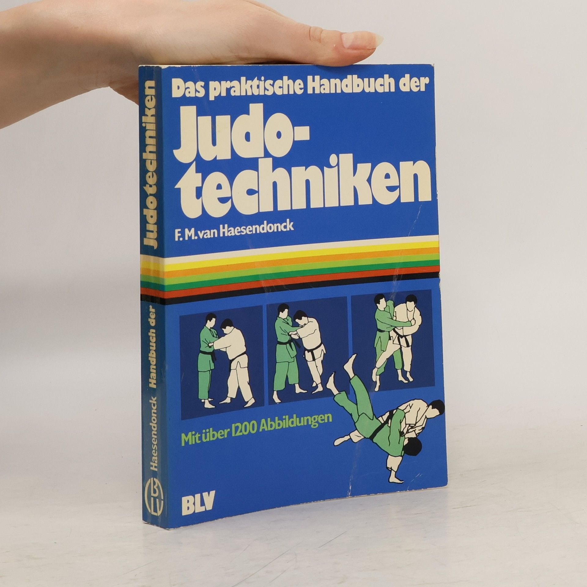 François M. van Haesendonck Das praktische Handbuch der Judotechniken