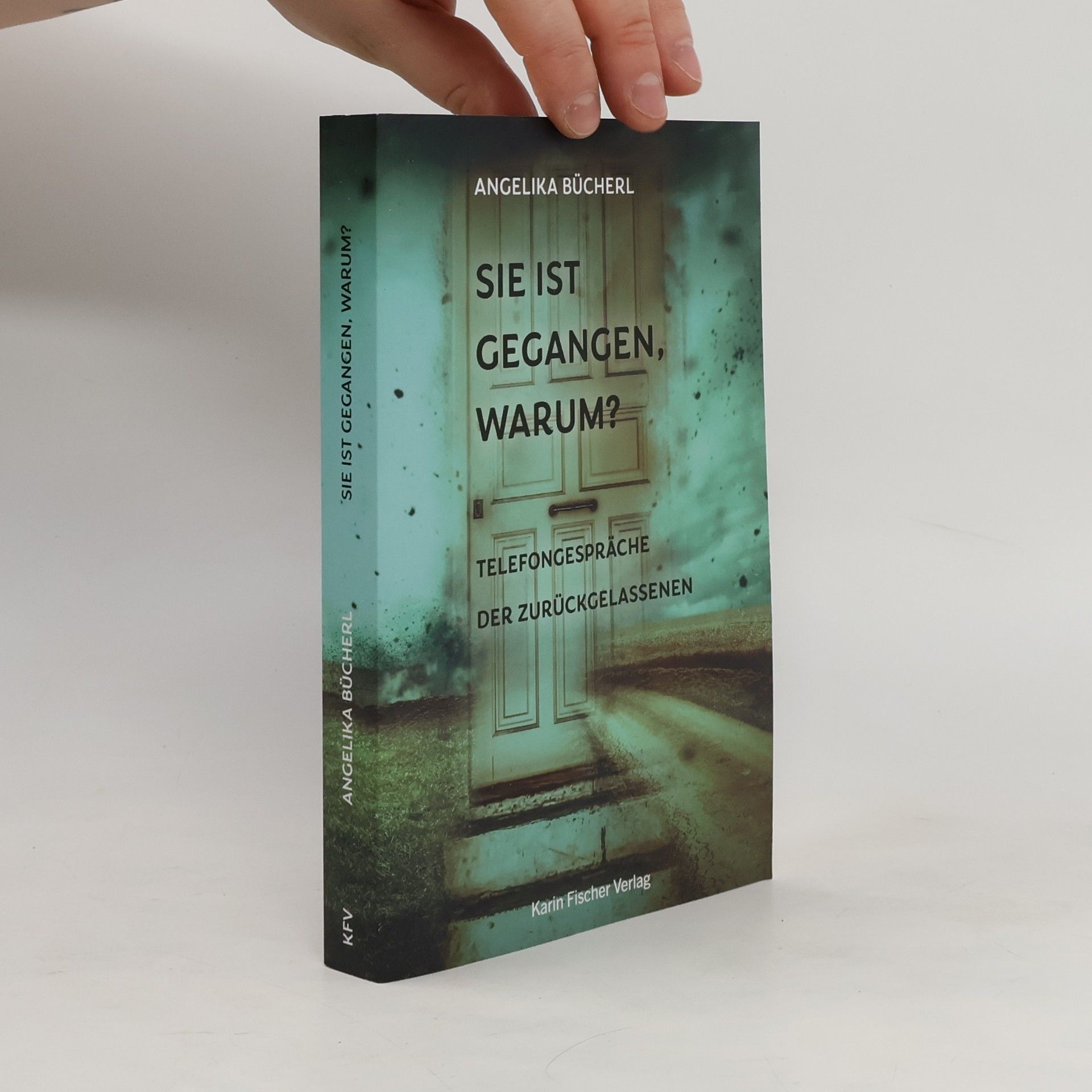 Angelika Bücherl Sie ist gegangen, warum?