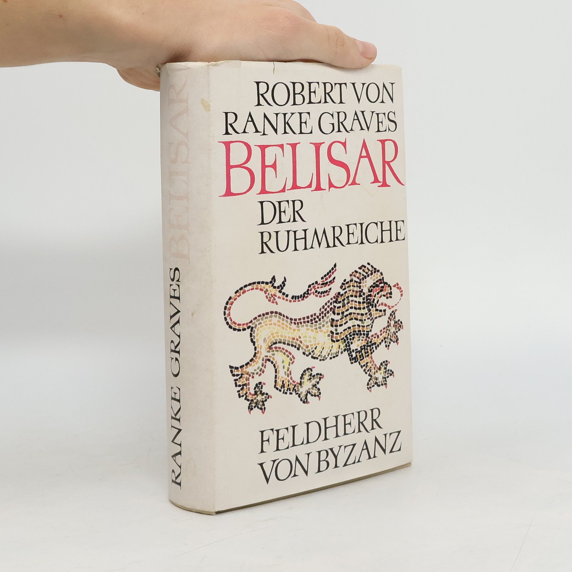 Robert Graves Belisar der Ruhmreiche. Feldherr von Byzanz