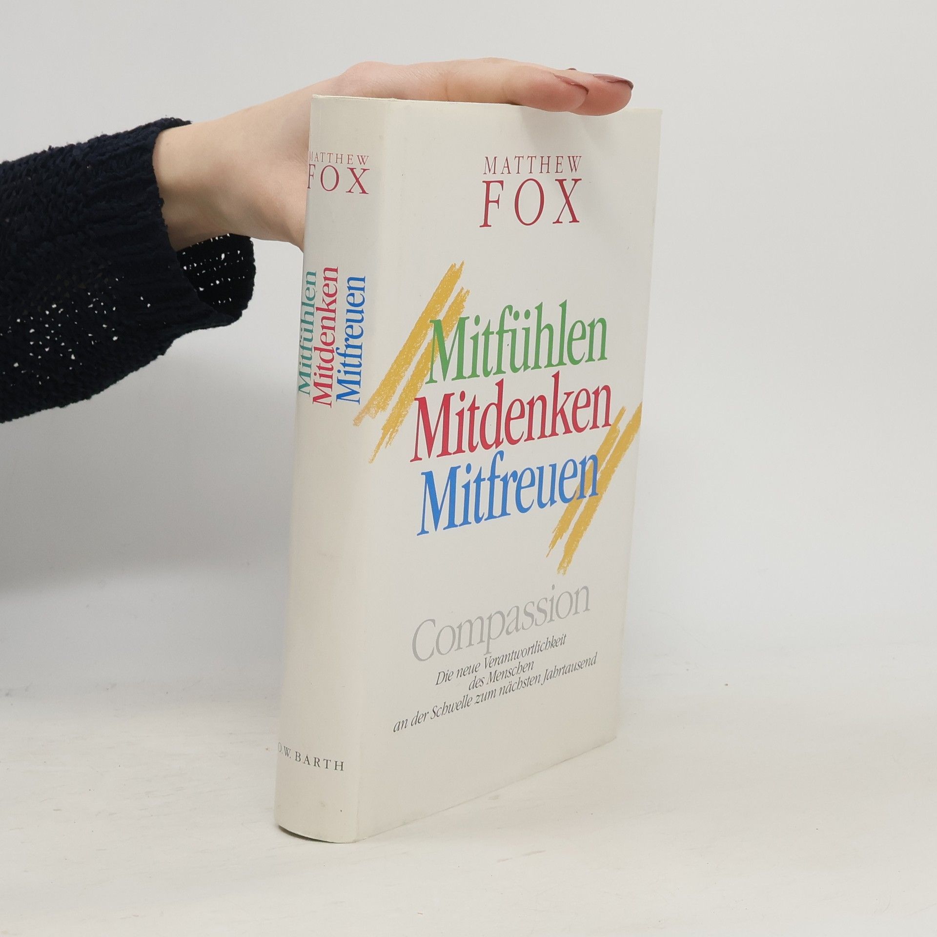 Matthew Fox Mitfühlen, Mitdenken, Mitfreuen