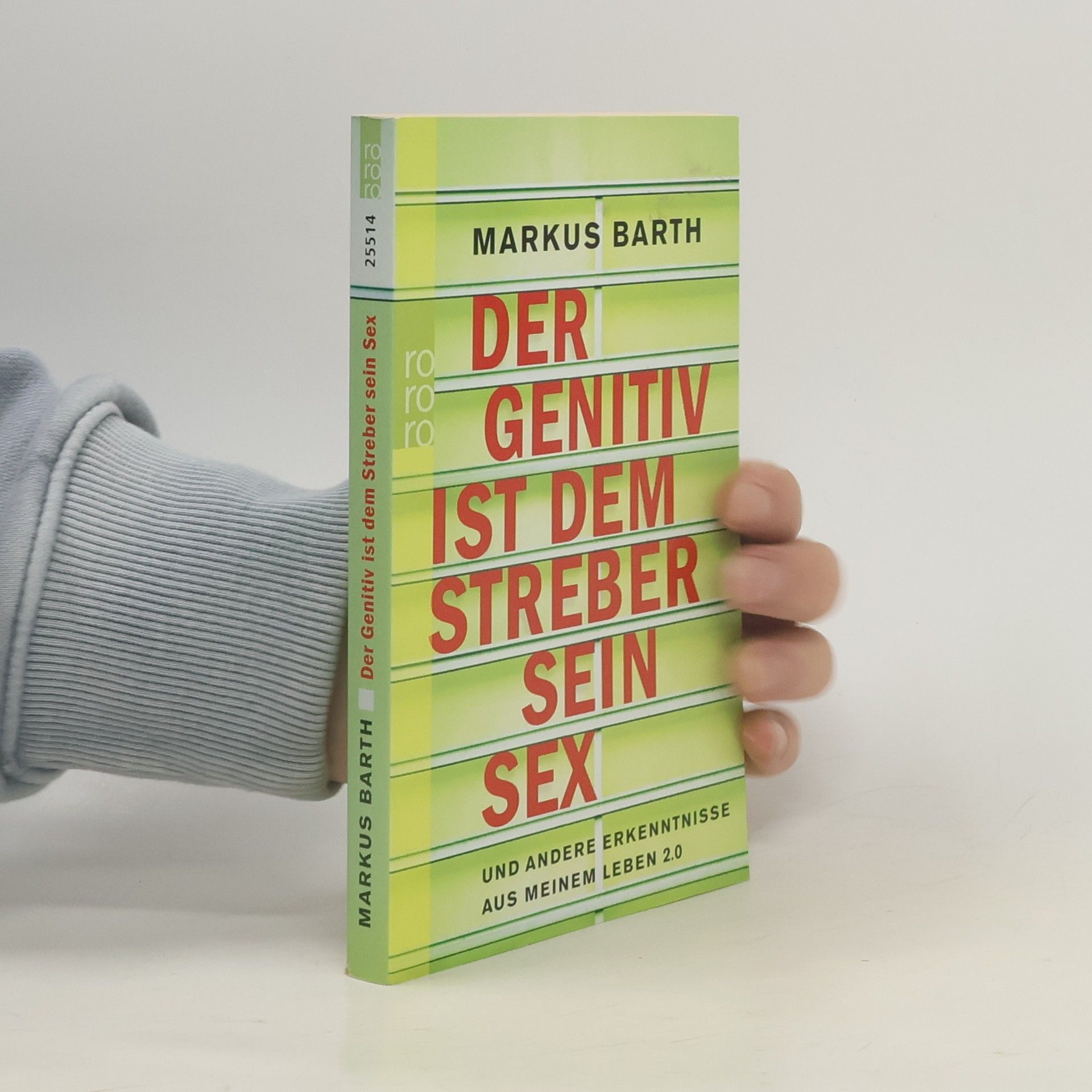 Markus Barth Der Genitiv ist dem Streber sein Sex und andere Erkenntnisse aus meinem Leben 2.0