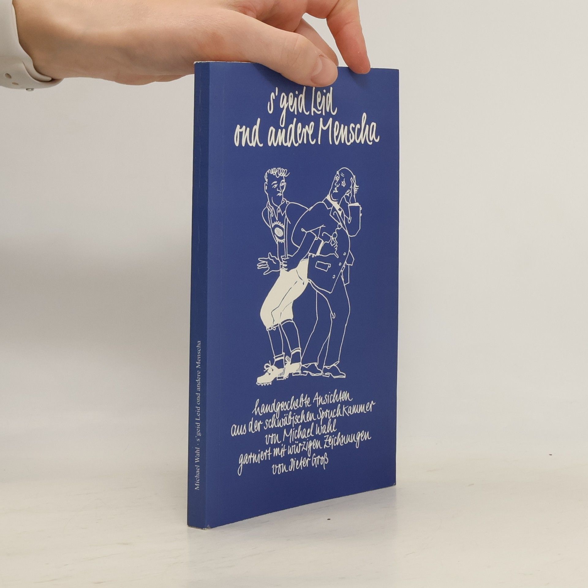 Michael Wahl S'geid Leid ond andere Menscha