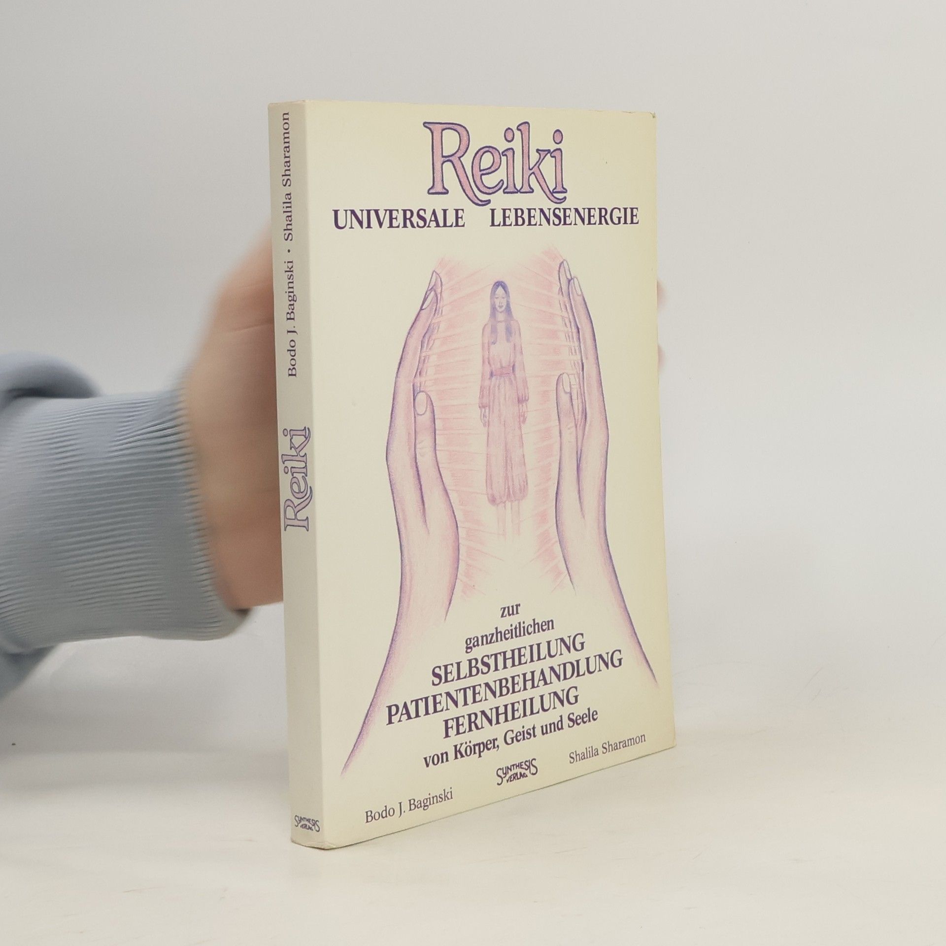 Bodo J. Baginski Universale Lebensenergie zur ganzheitlichen Selbstheilung, Patientenbehandlung, Fernheilung von Körper, Geist und Seele