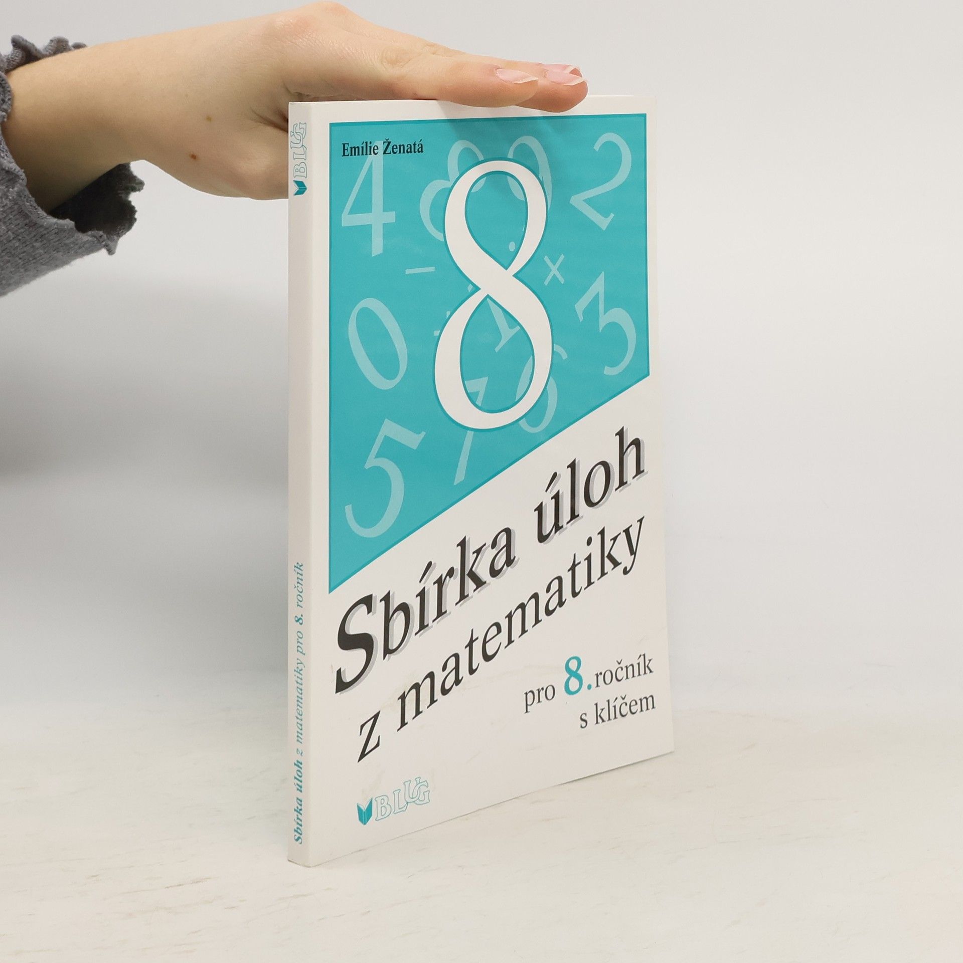 Emílie Ženatá Sbírka úloh z matematiky pro 8. ročník s klíčem