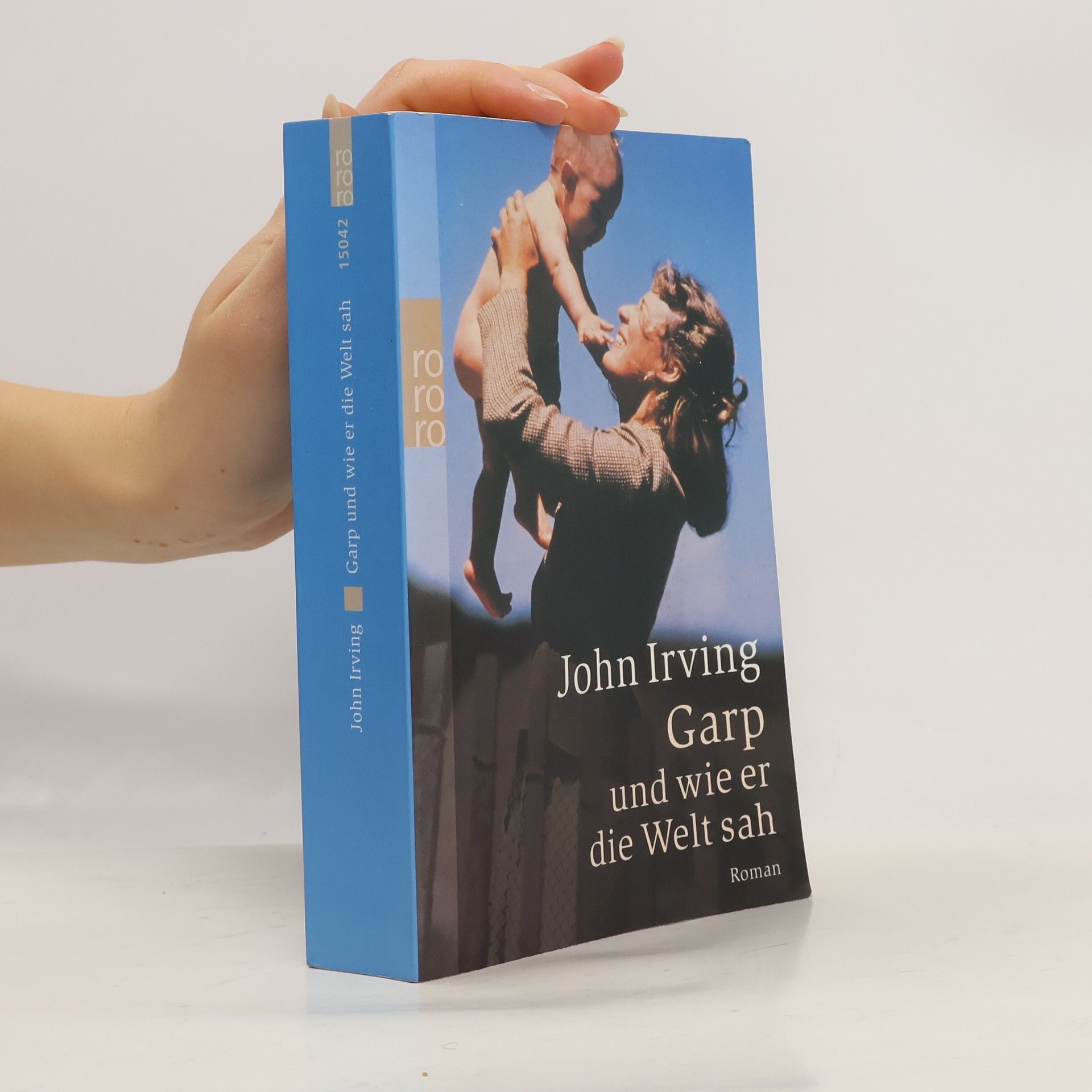 John Irving Garp und wie er die Welt sah : Roman