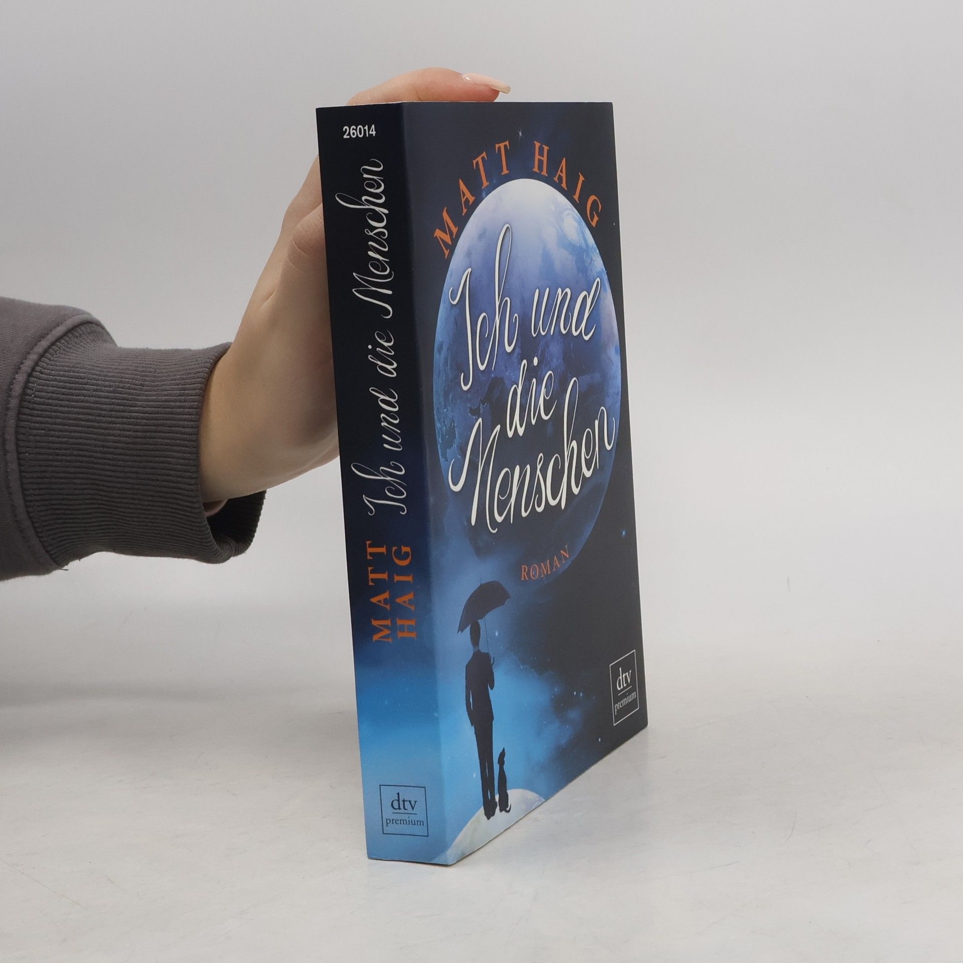 Matt Haig Ich und die Menschen