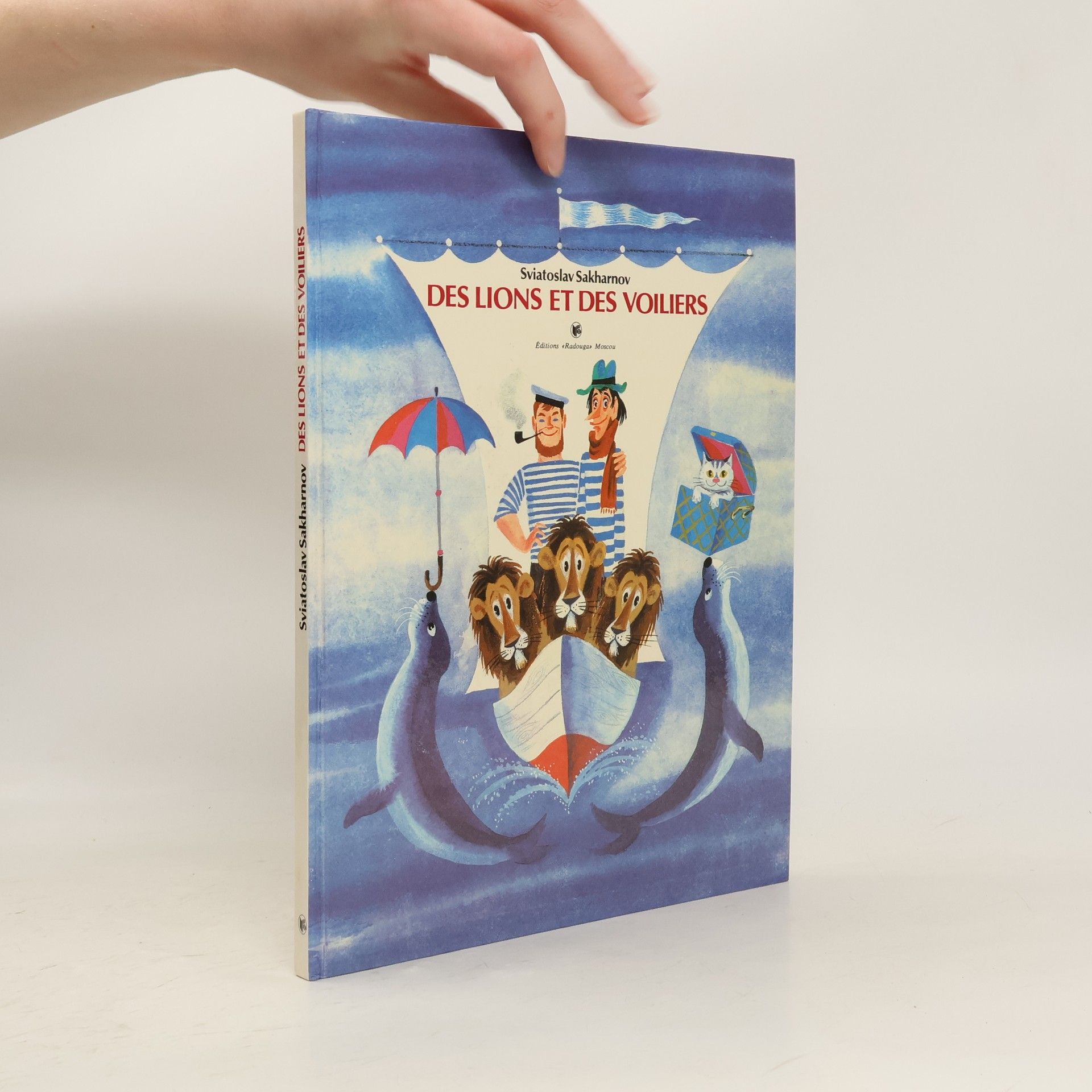 Sviatoslav Sakharnov Des lions et des voiliers