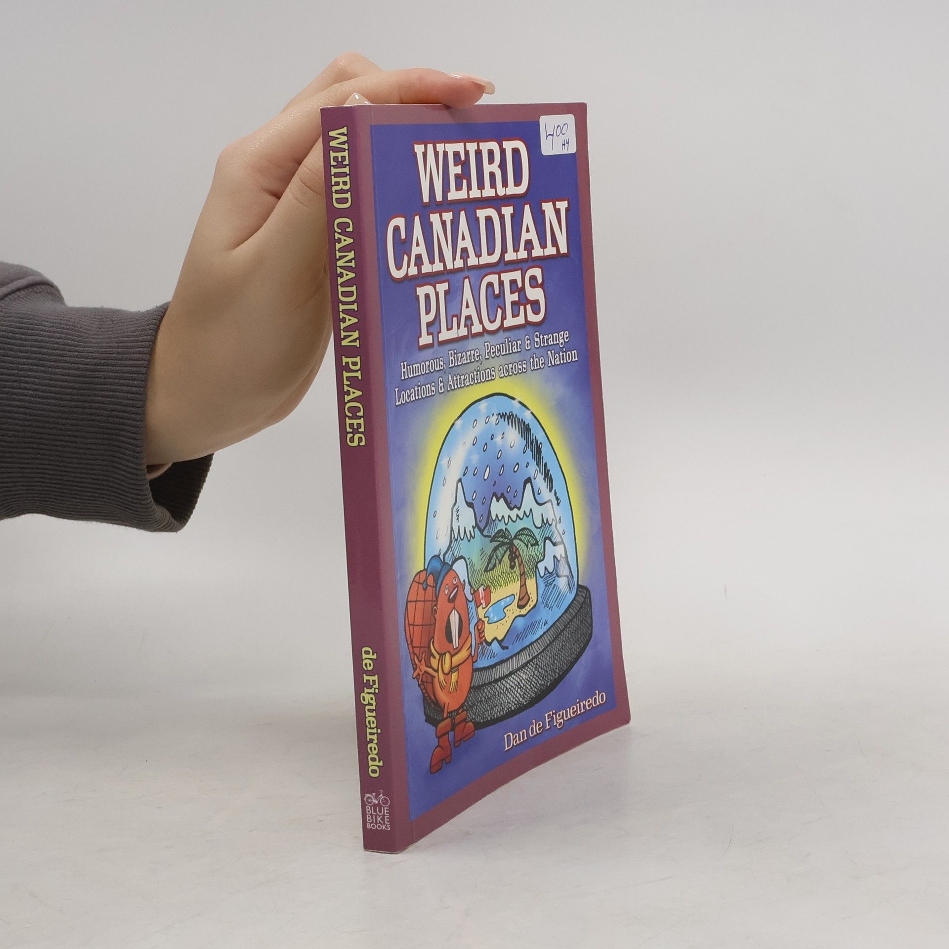 Dan de Figueiredo Weird Canadian Places