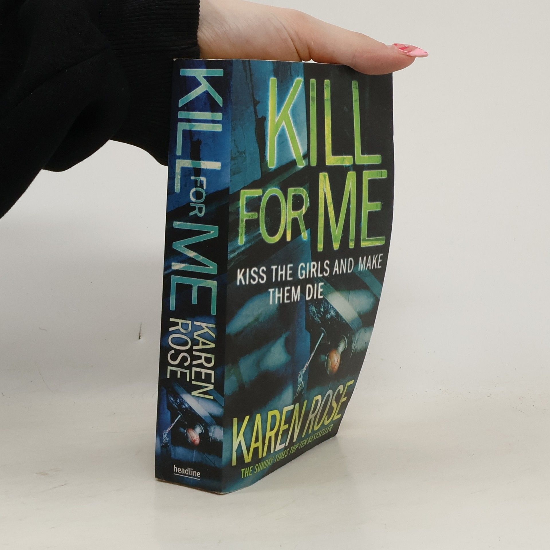 Karen Rose Kill for Me