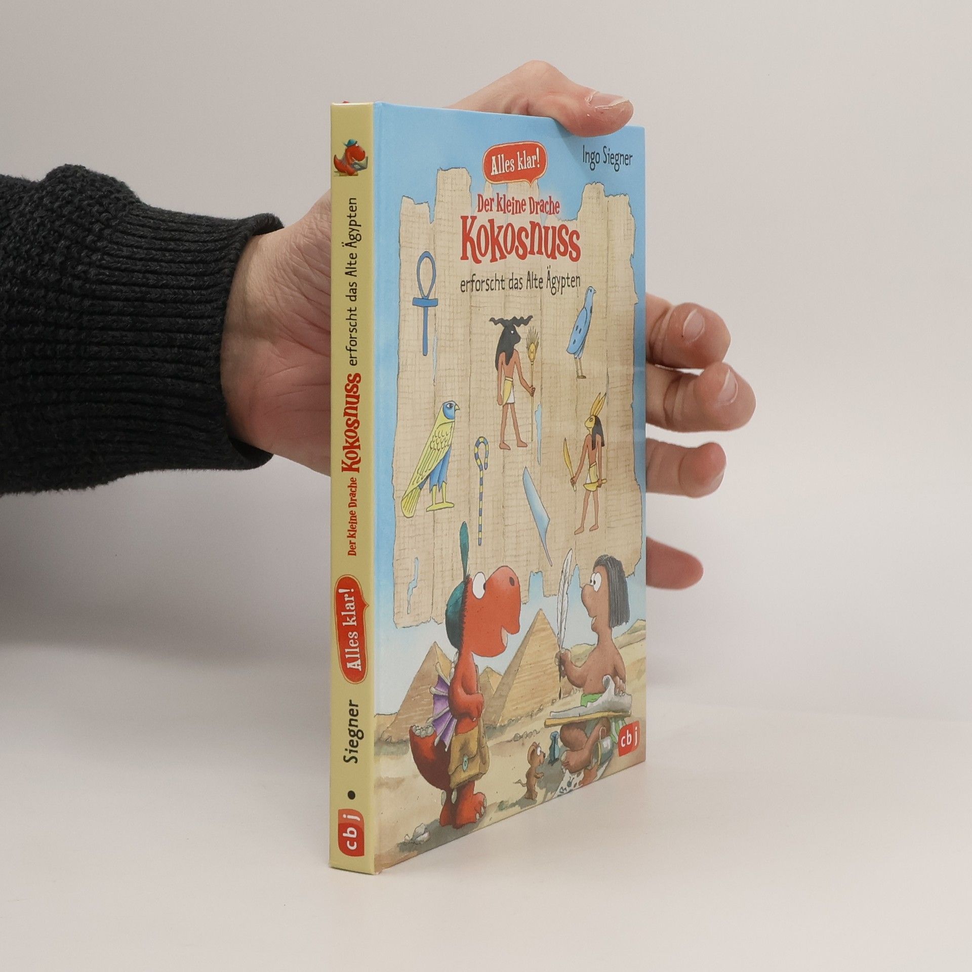 Ingo Siegner Alles klar! Der kleine Drache Kokosnuss erforscht das Alte Ägypten