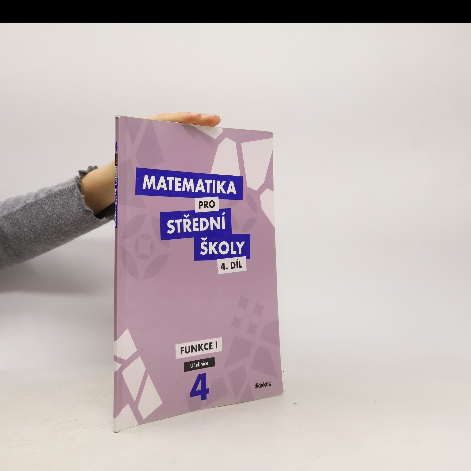 Rita Vémolová Matematika pro střední školy. 4. díl, Funkce I