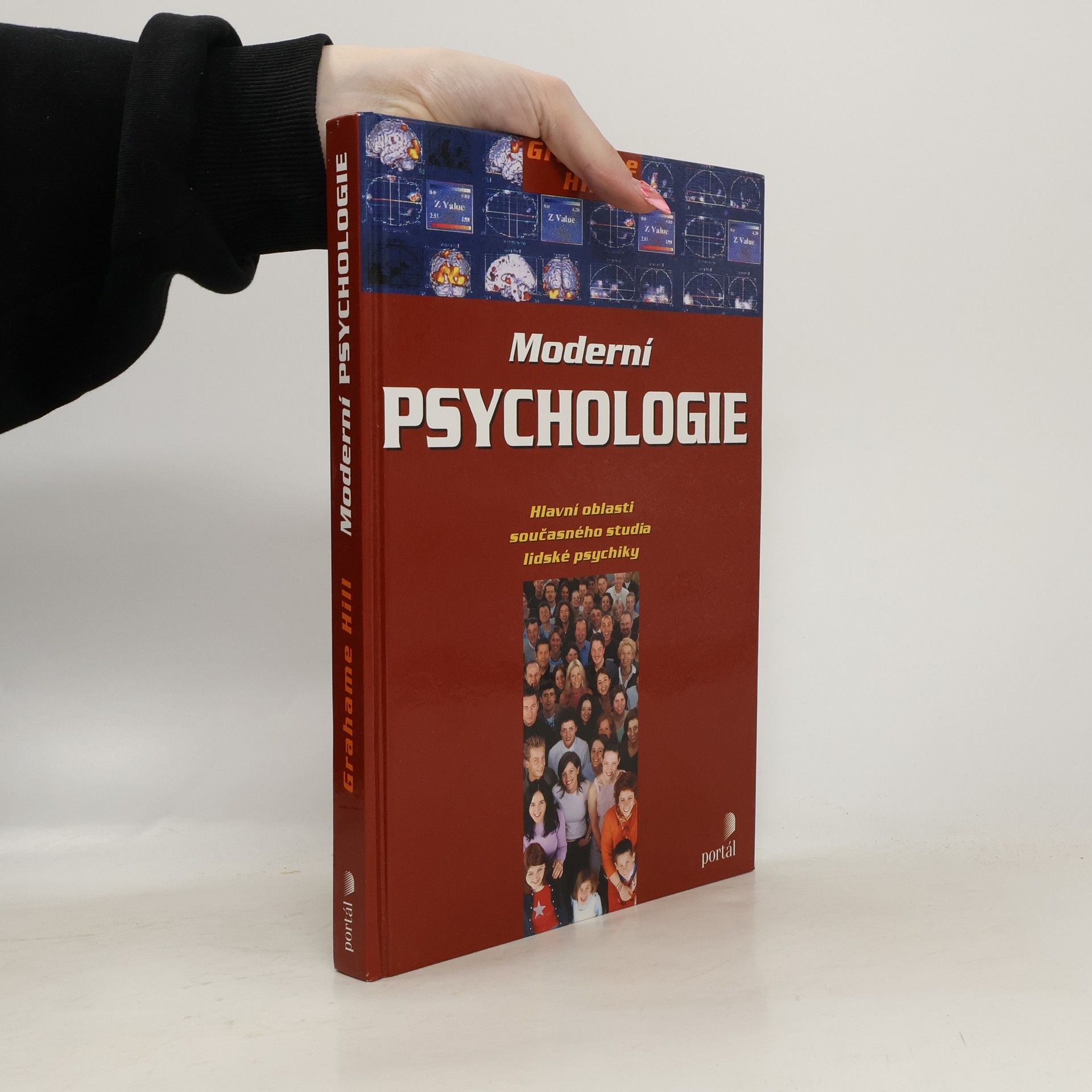 Grahame Hill Moderní psychologie. Hlavní oblasti současného studia lidské psychiky