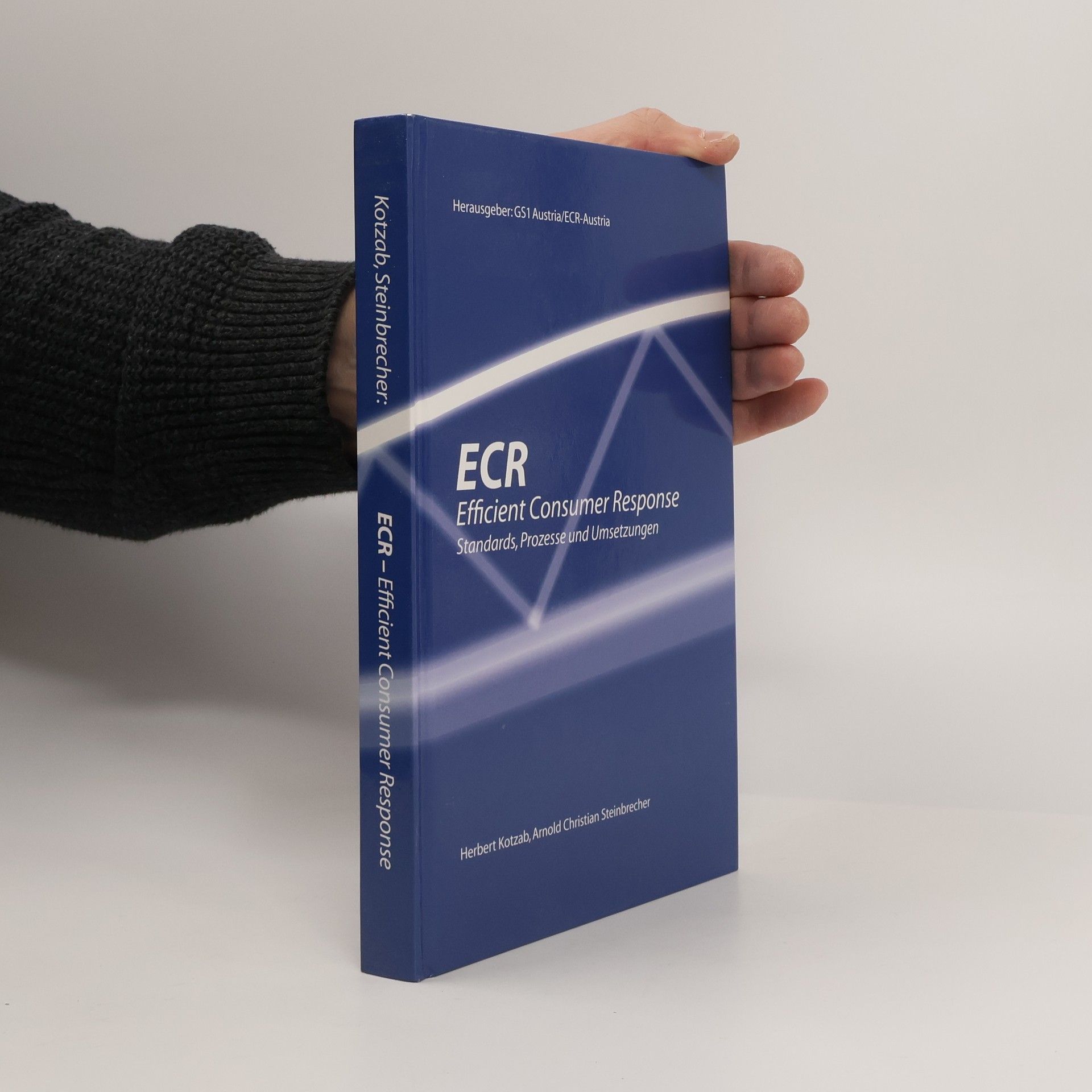 Arnold Christian Steinbrecher Efficient Consumer Response. Standards, Prozesse und Umsetzungen