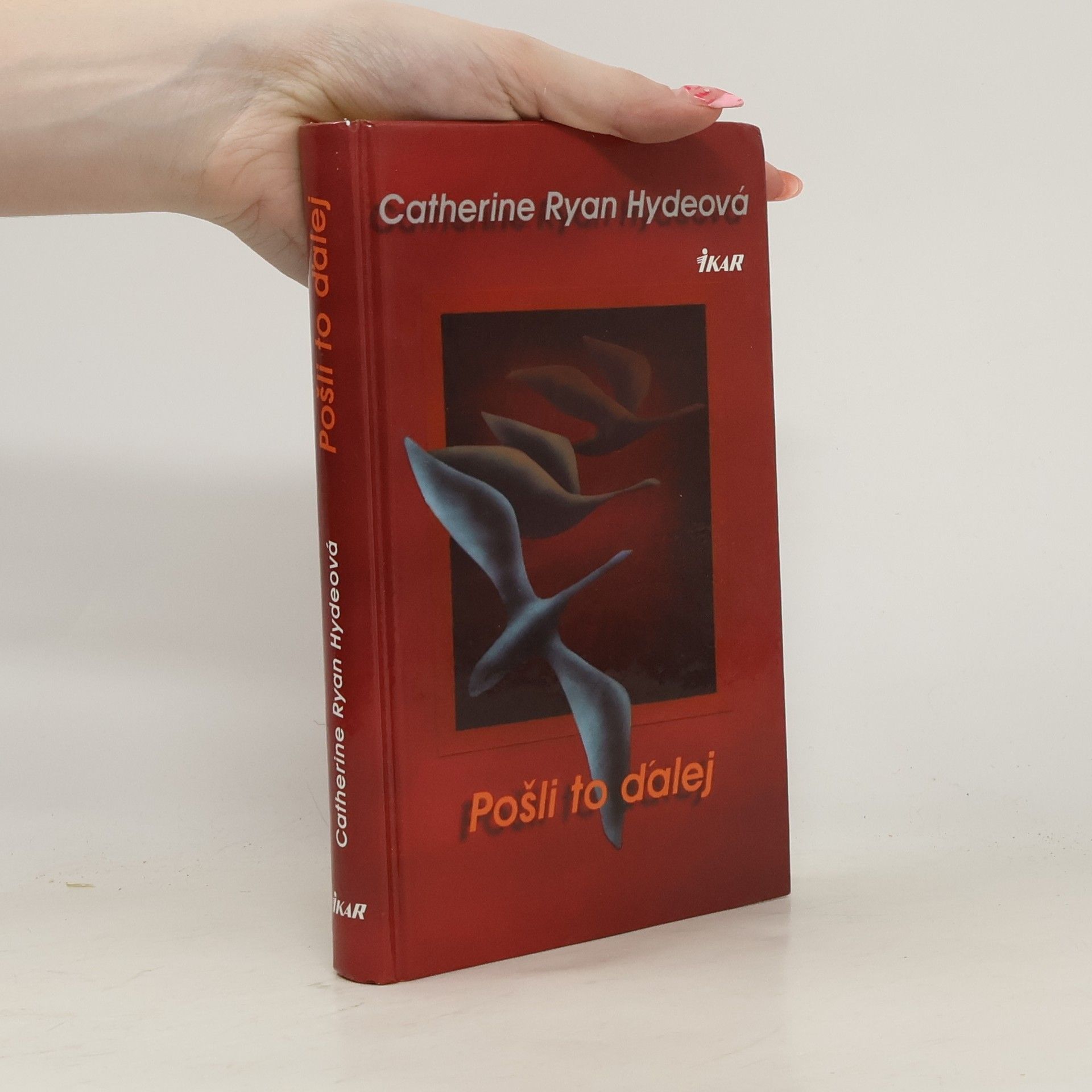 Catherine Ryan Hyde Pošli to ďalej