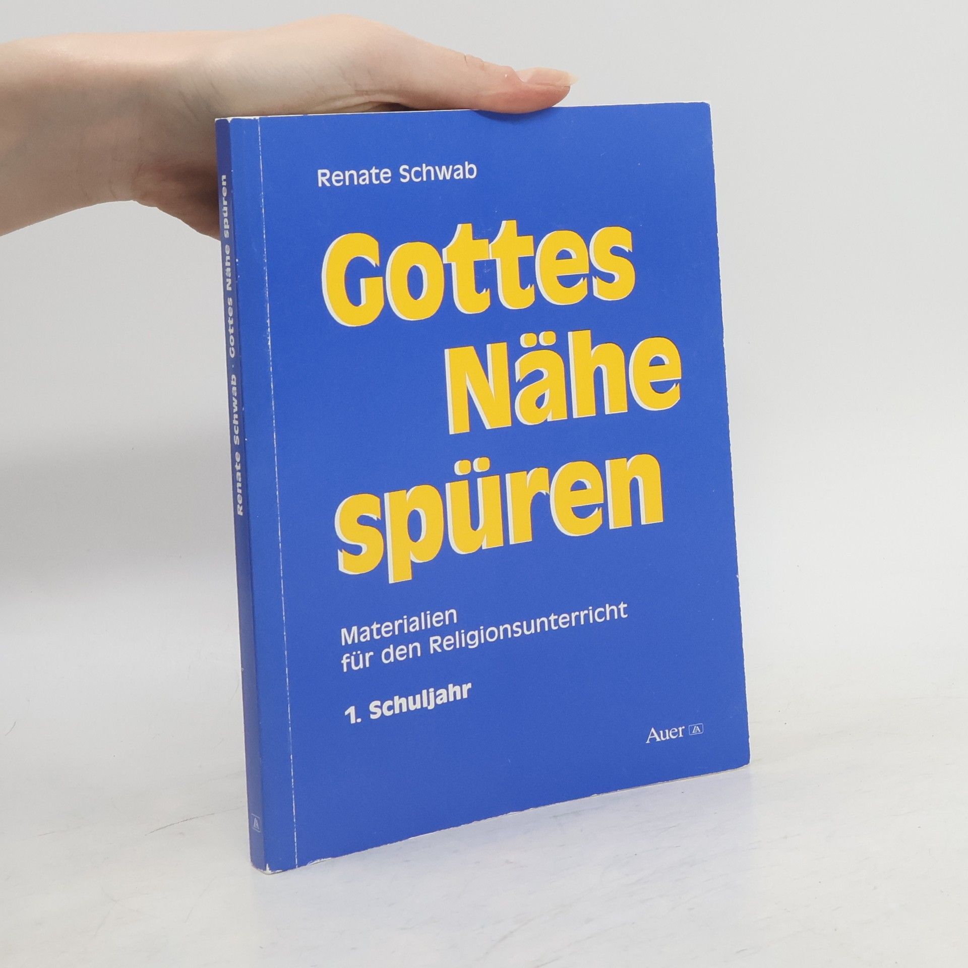 Renate Schwab Gottes Nähe spüren
