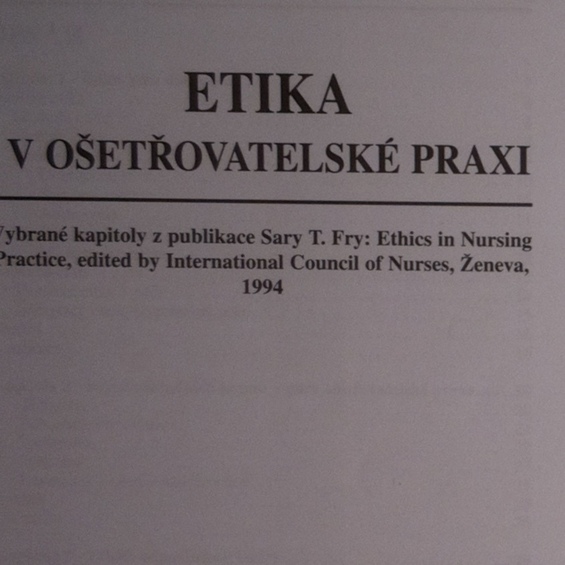Sara T. Fry Etika v ošetřovatelské praxi