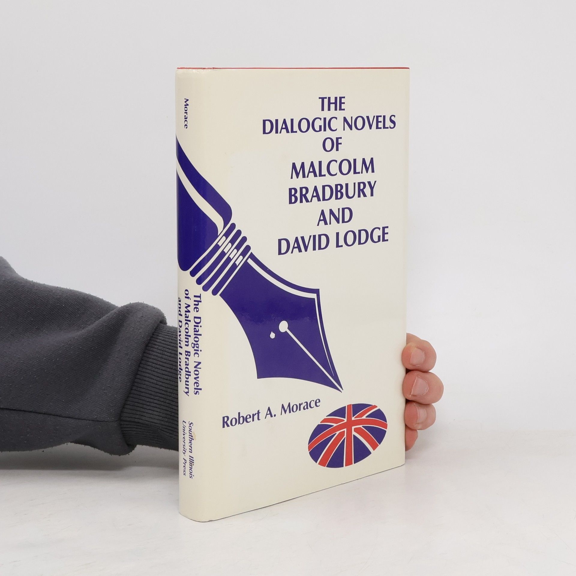 Robert A. Morace Dialogic Novels of Malcolm Bradbury and David Lodge