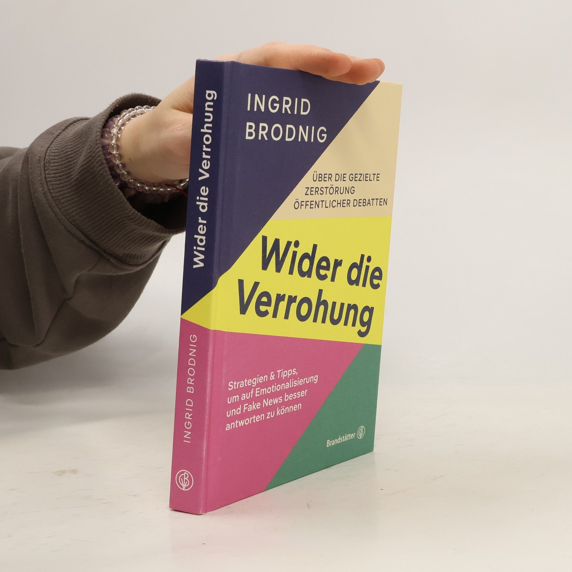 Ingrid Brodnig Wider die Verrohung