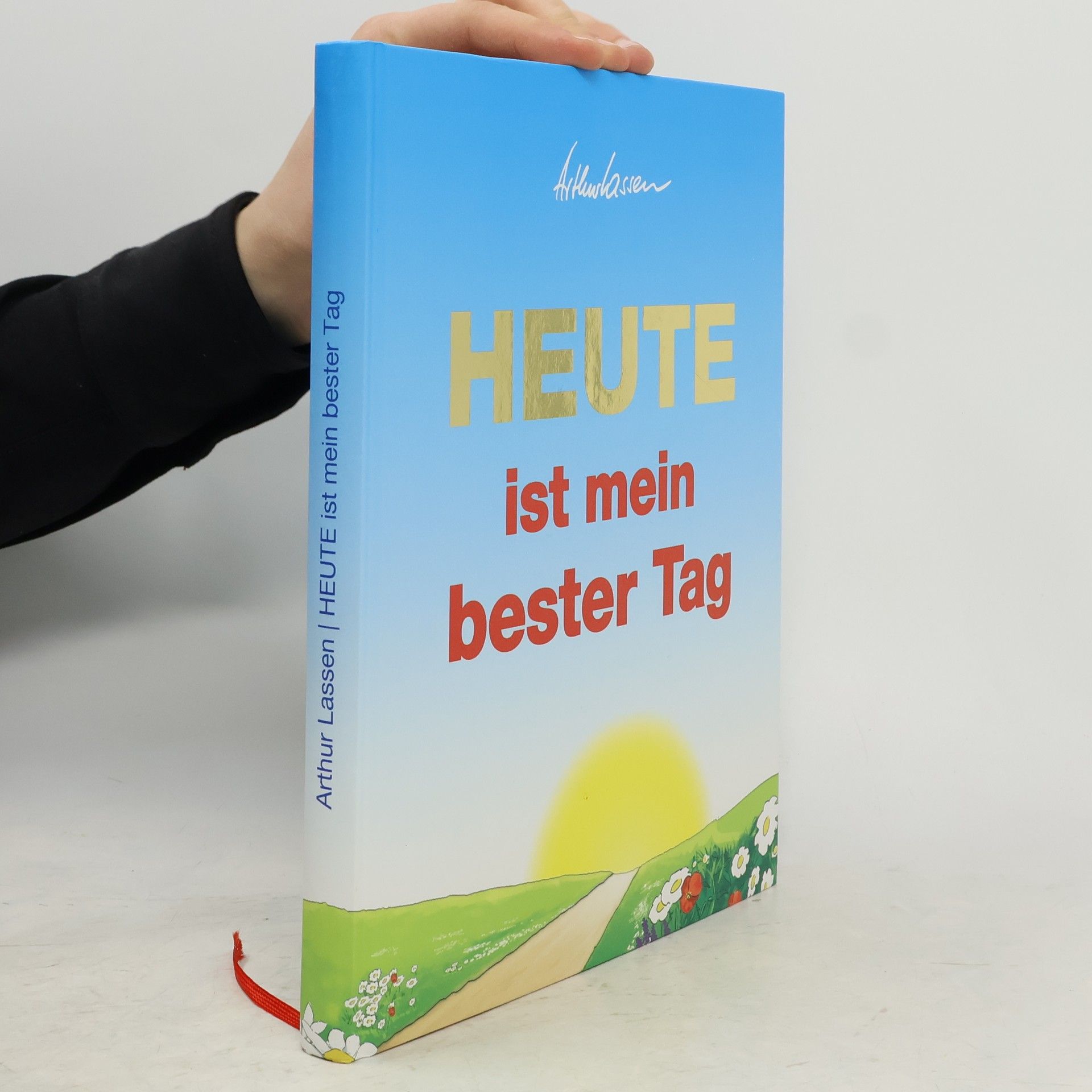 Arthur Lasse Heute ist mein bester Tag