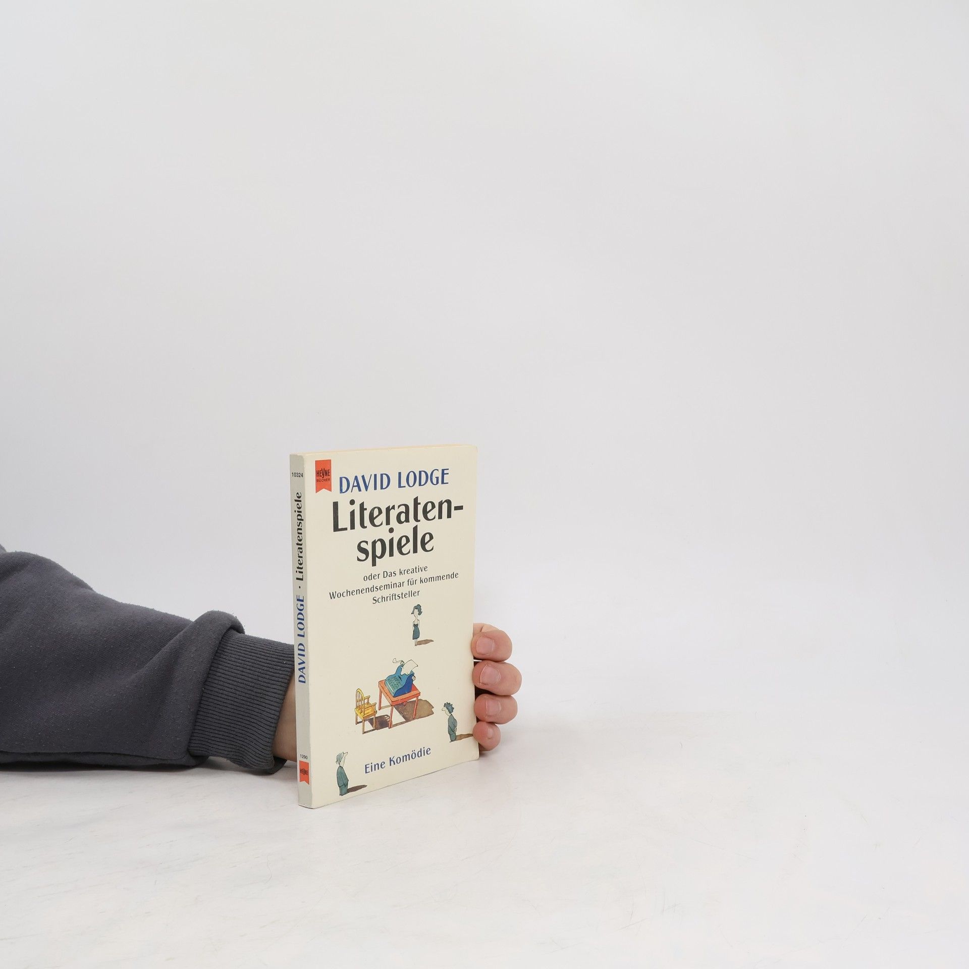 David Lodge Literatenspiele oder das kreative Wochenendseminar für kommende Schriftsteller