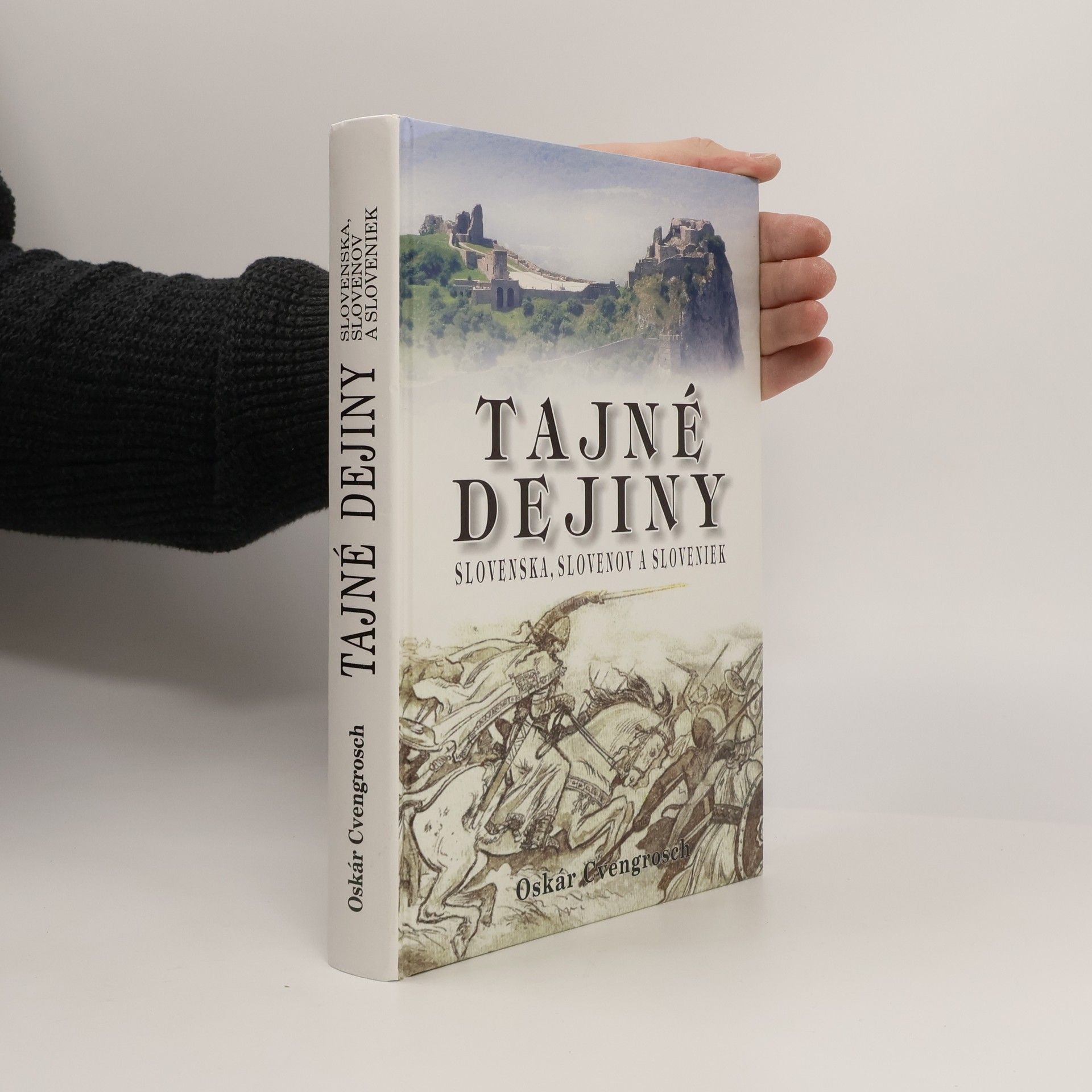 Oskár Cvengrosch Tajné dejiny Slovenska, Slovenov a Sloveniek