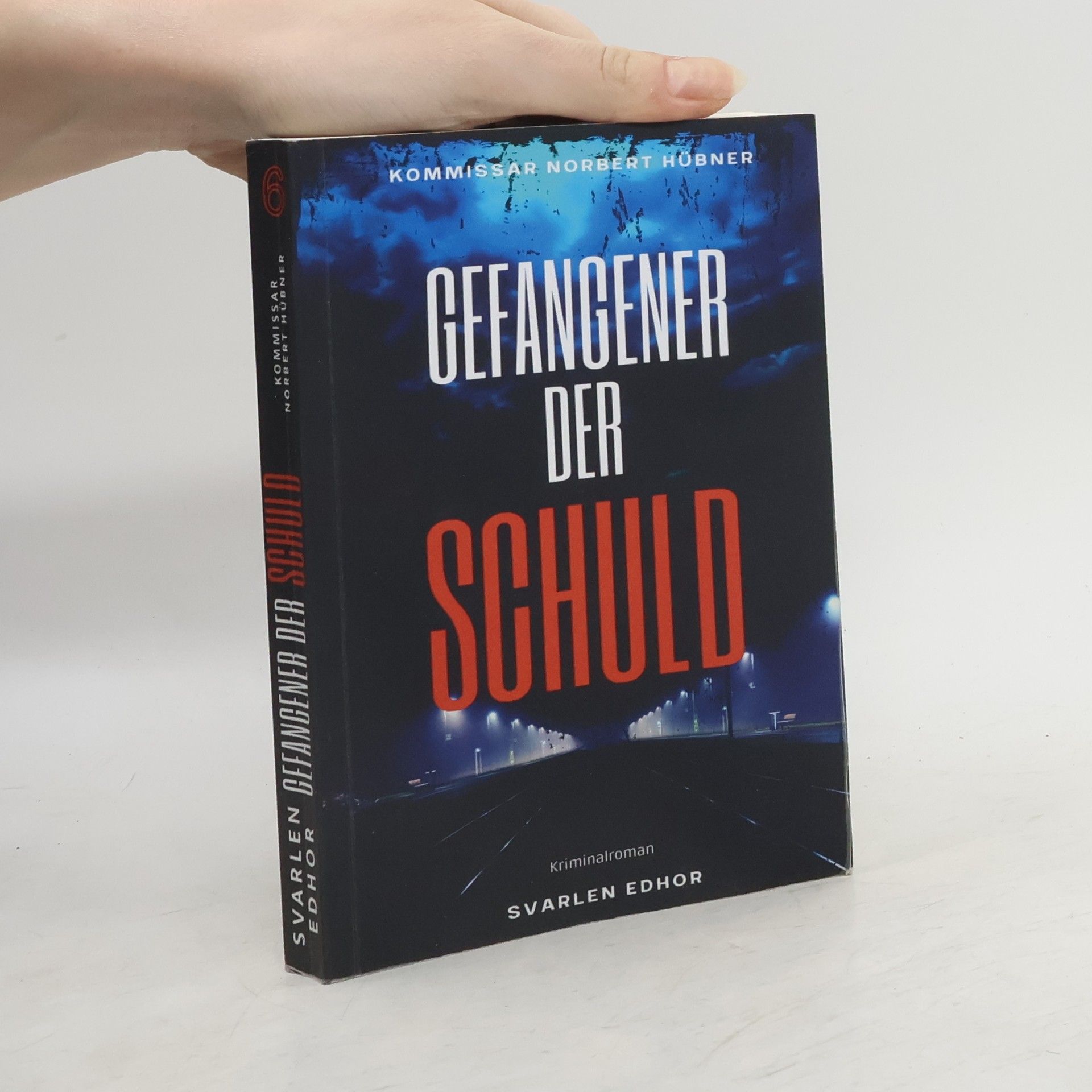 Svarlen Edhor Kommissar Norbert Hübner - 6: Gefangener der Schuld