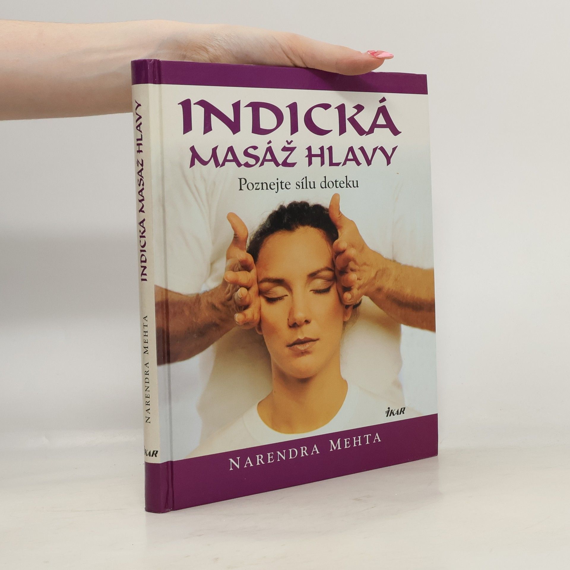 Narendra Mehta Indická masáž hlavy: Poznejte sílu doteku