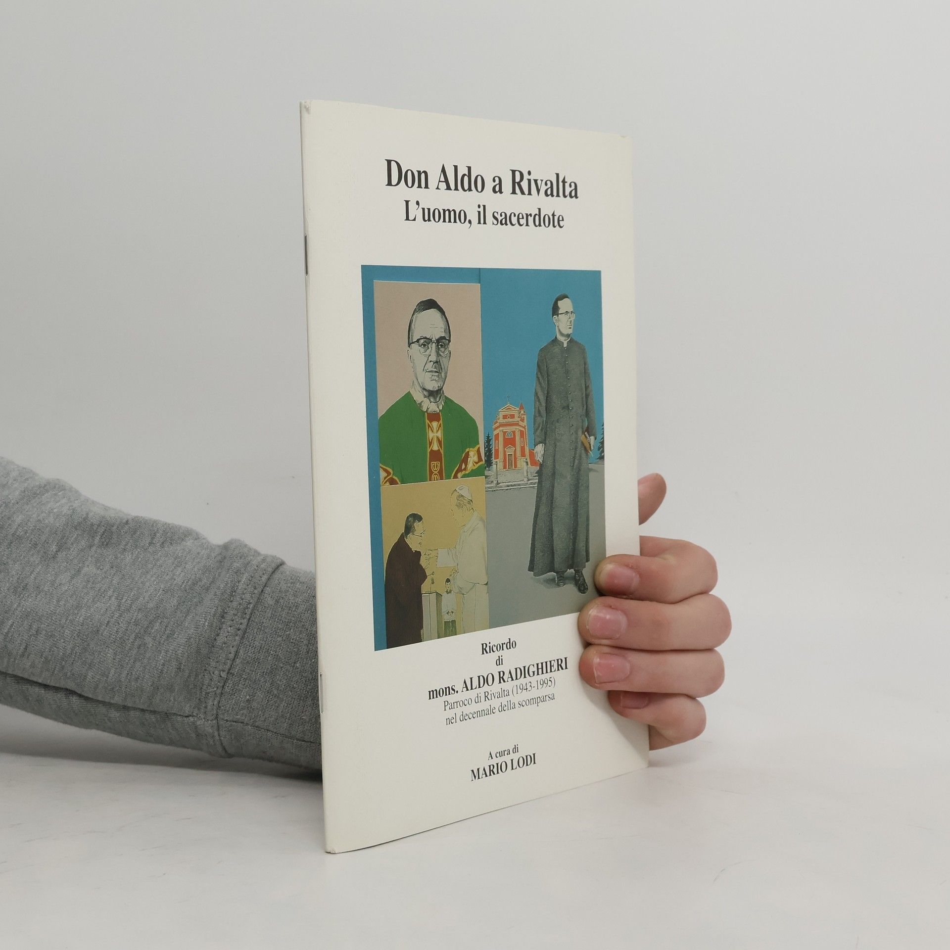 Don Aldo a Rivalta L´uomo, il sacerdote