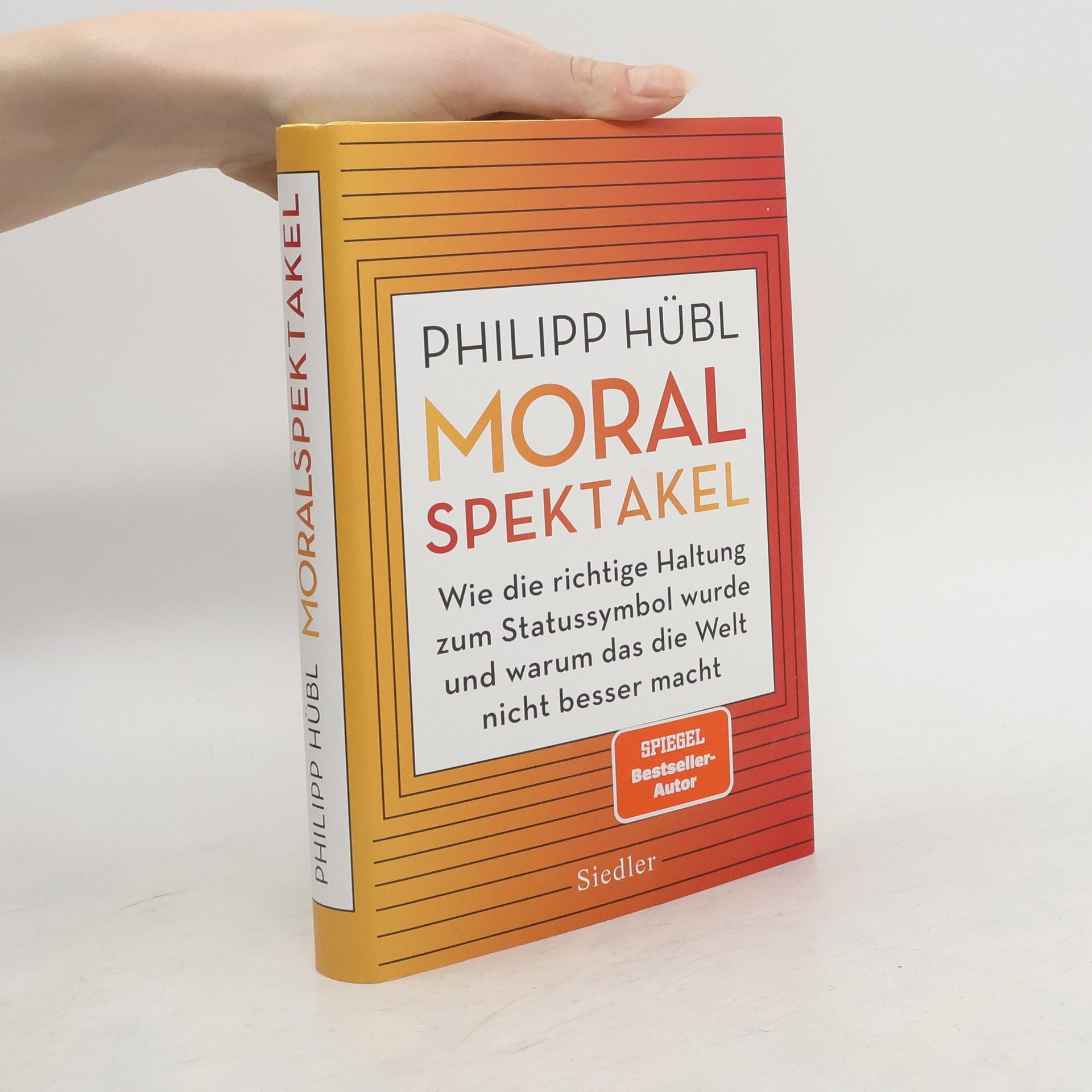 Philipp Hübl Moralspektakel